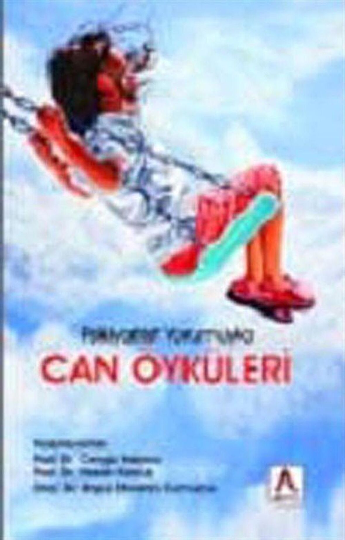 Can Öyküleri - Psikiyatrist Yorumuyla
