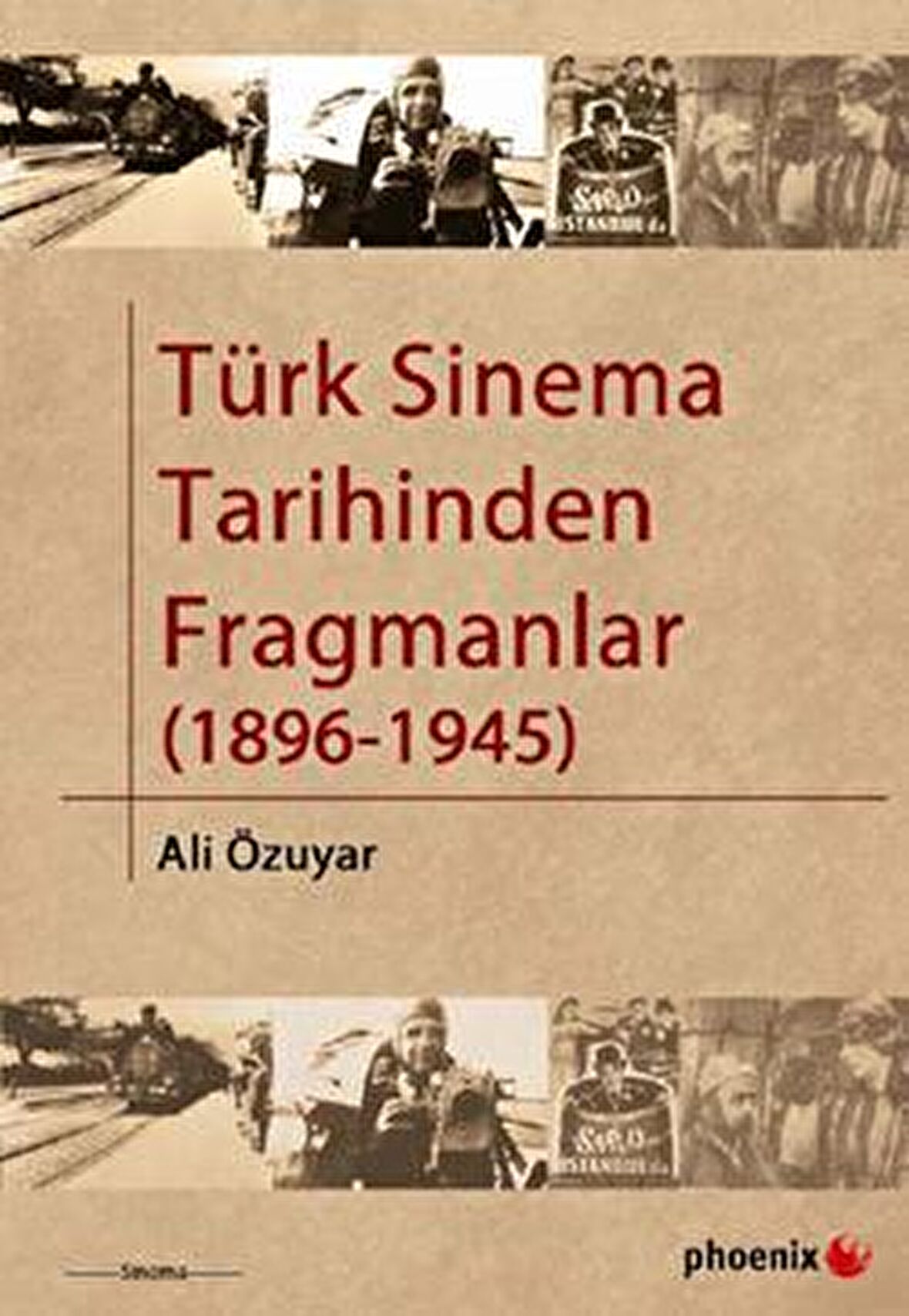 Türk Sinema Tarihinden Fragmanlar (1896-1945)