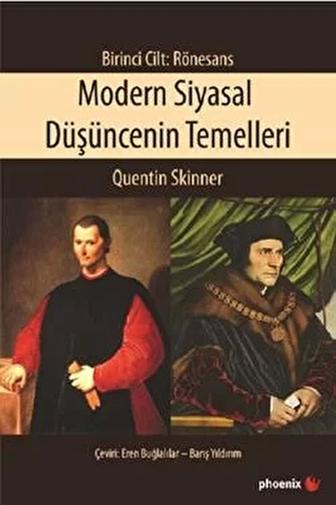 Modern Siyasal Düşüncenin Temelleri Birinci Cilt: Rönesans