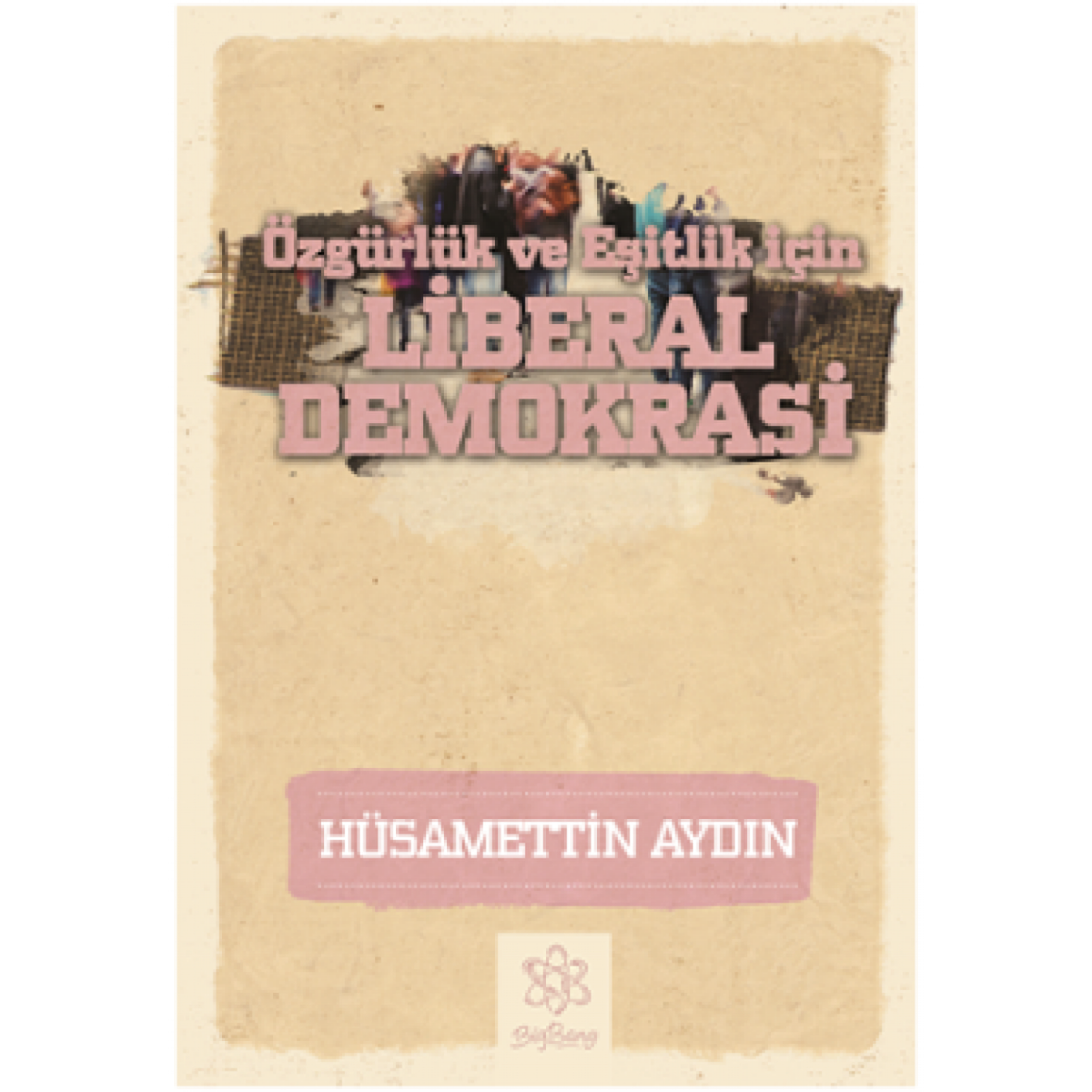 Liberal Demokrasi - Özgürlük ve Eşitlik için