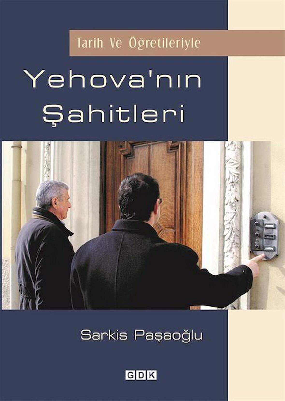 Tarih ve Öğretileriyle Yehova'nın Şahitleri / Sarkis Paşaoğlu