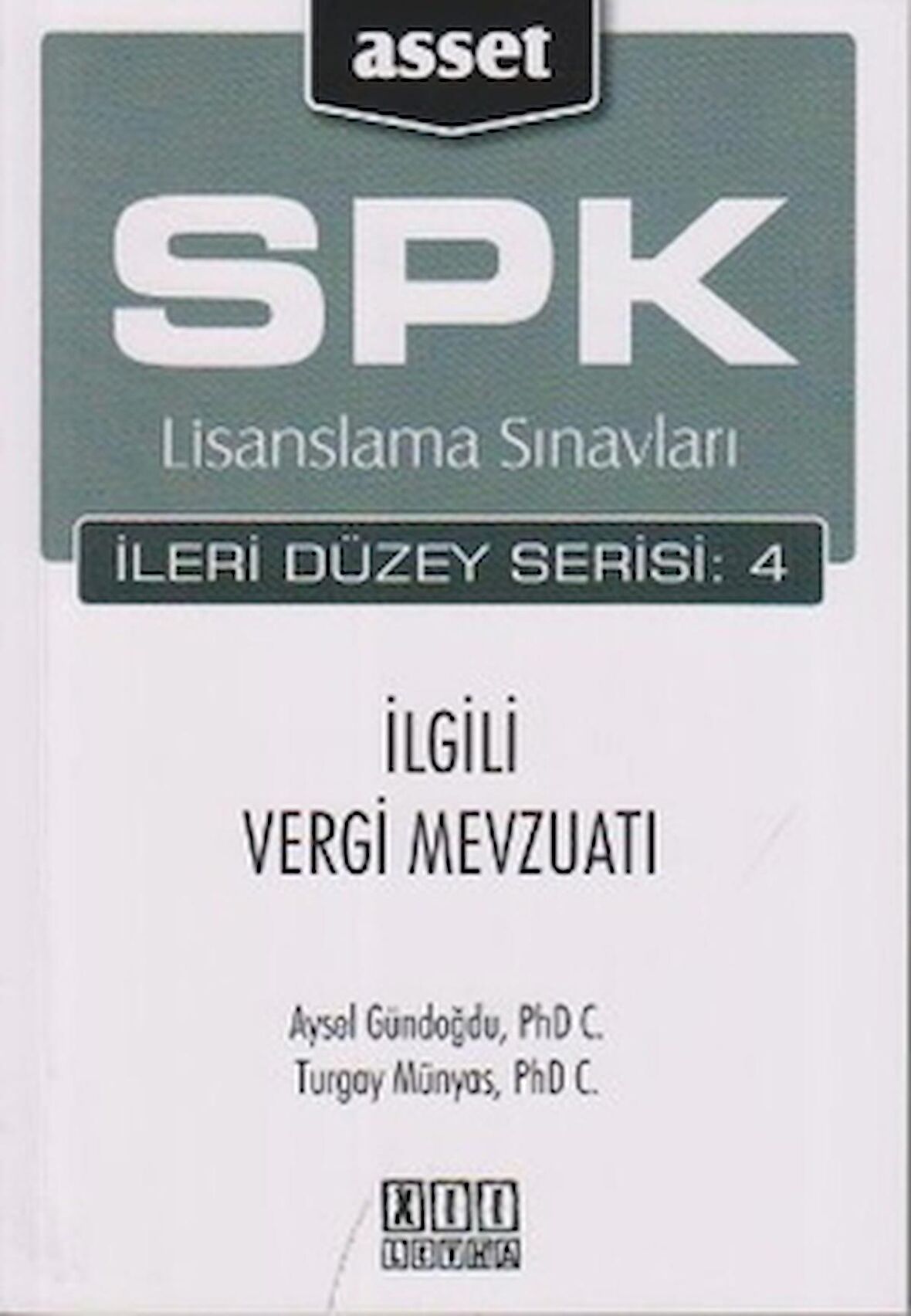 SPK Lisanslama Sınavları İleri Düzey Serisi: 4 İlgili Vergi Mevzuatı