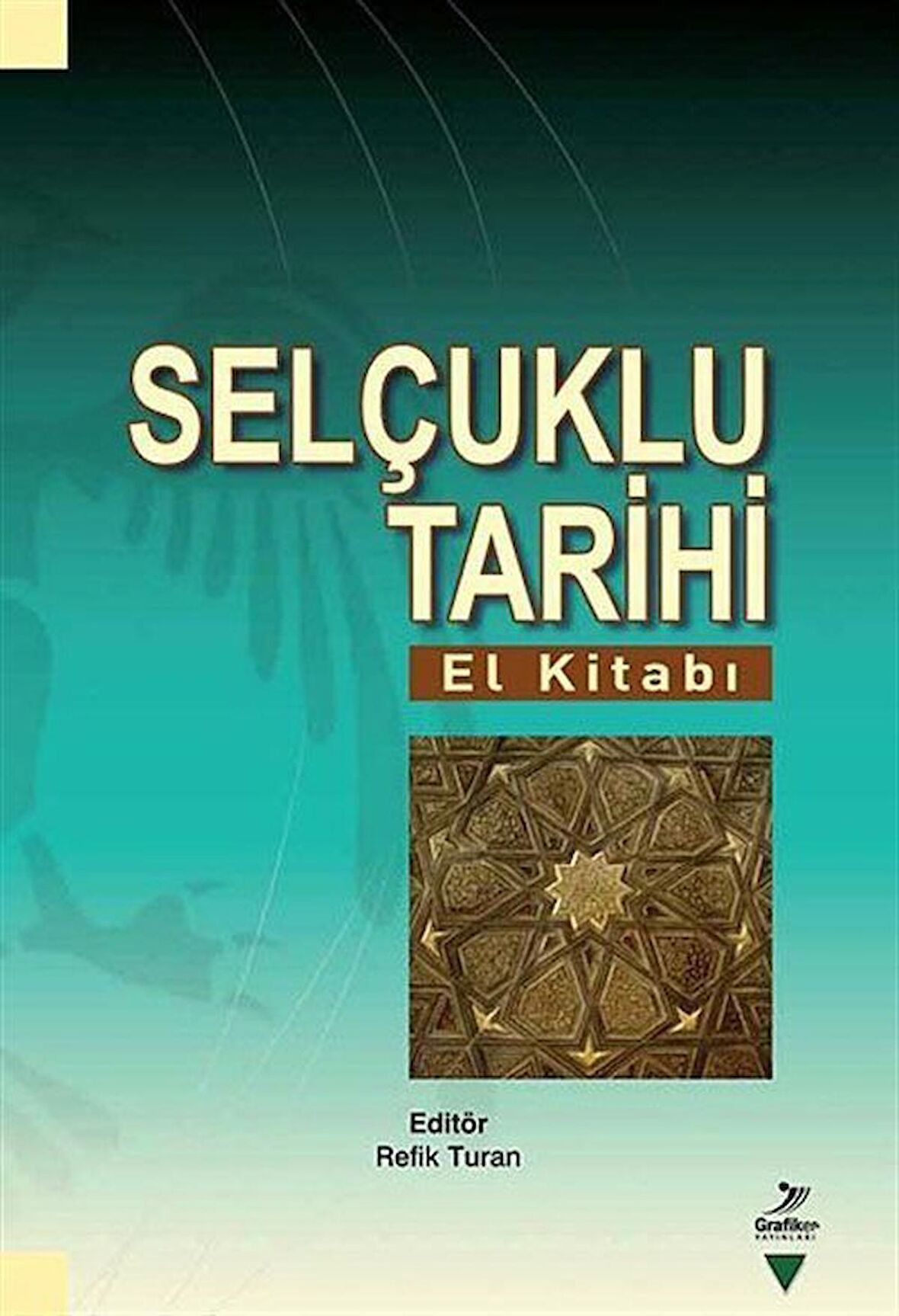 Selçuklu Tarihi (El Kitabı)