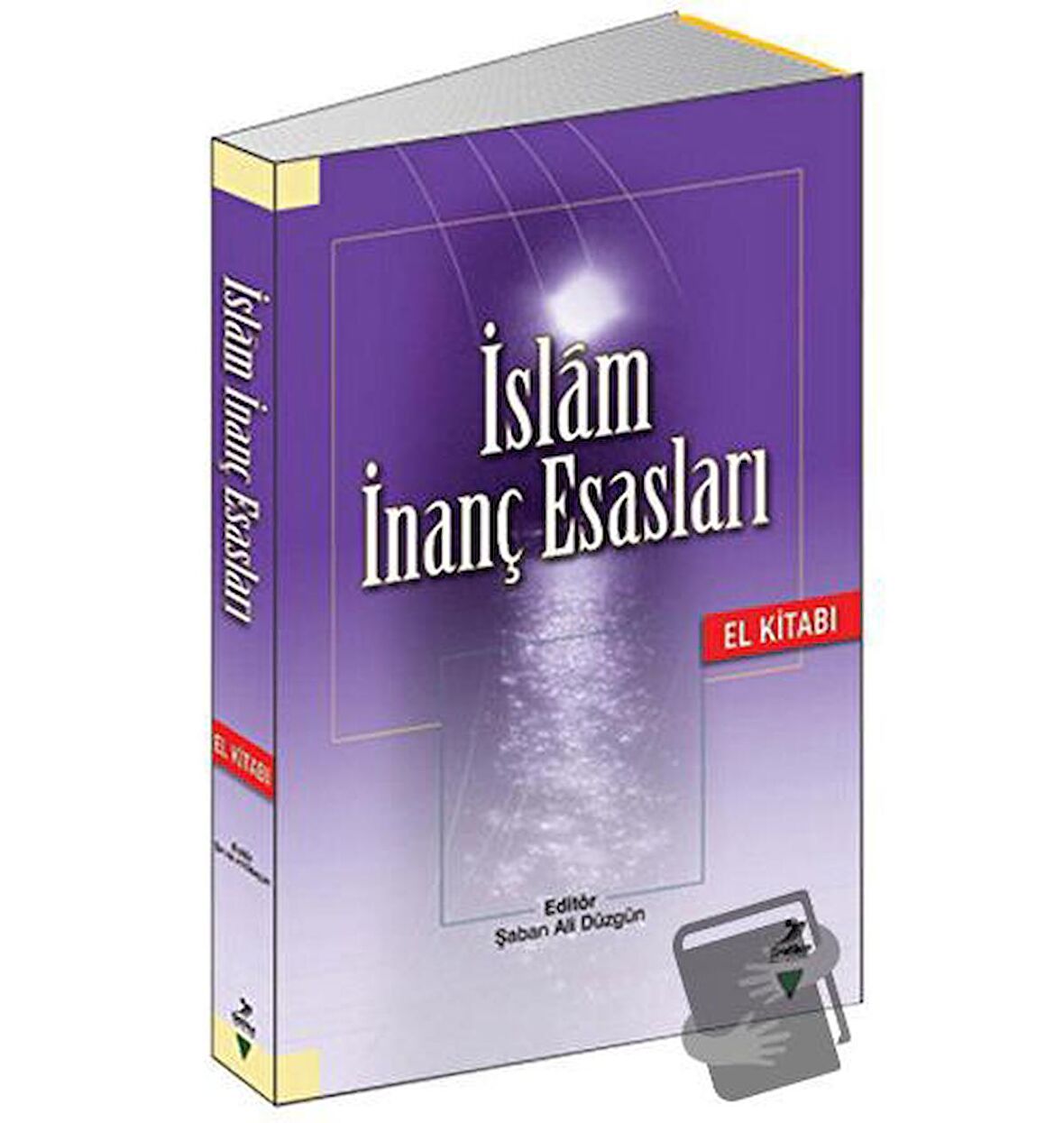 İslam İnanç Esasları El Kitabı