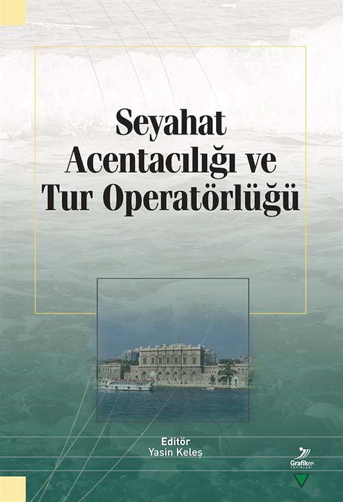 Seyahat Acentacılığı ve Tur Operatörlüğü