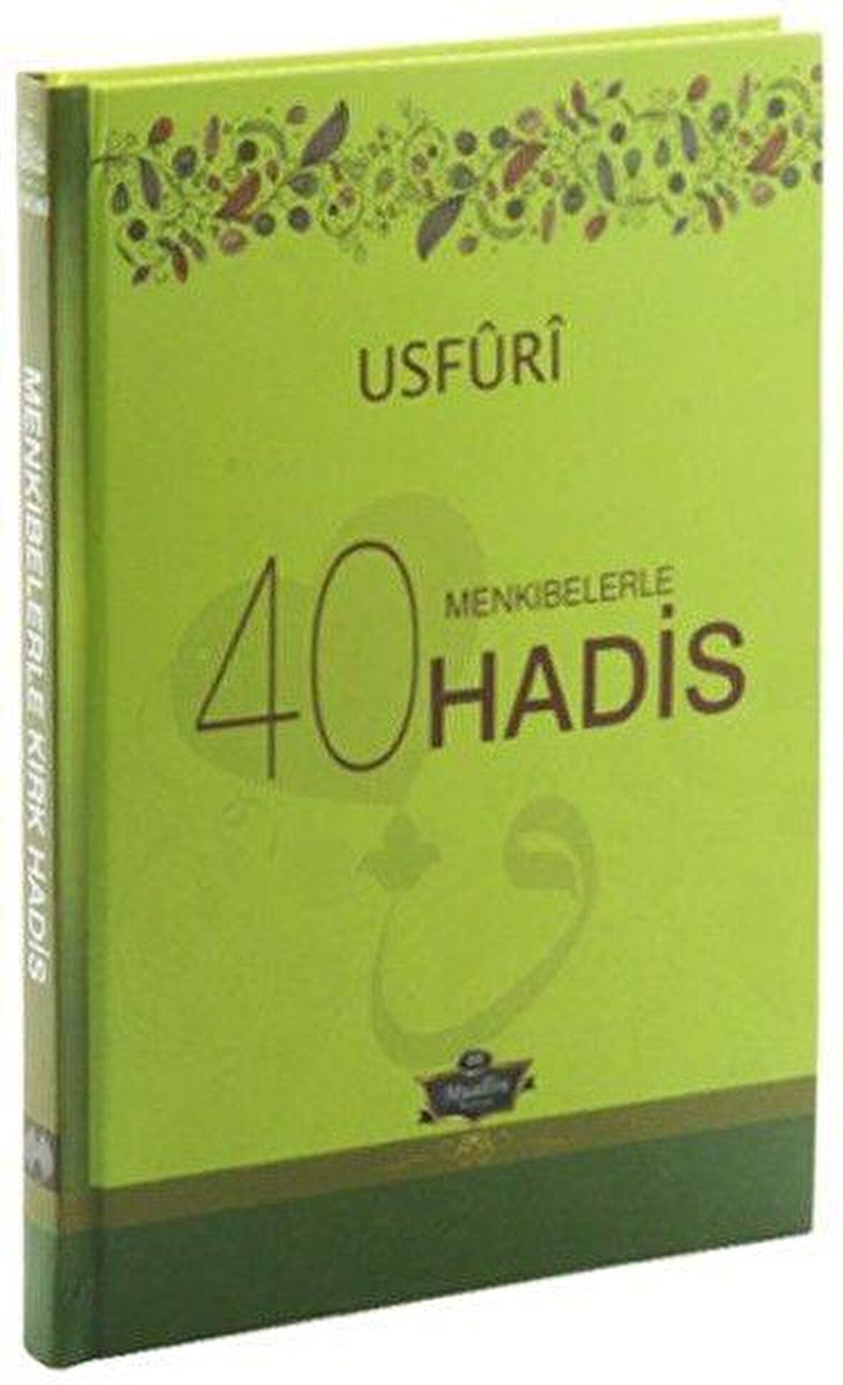 Usfuri Menkıbelerle 40 Hadis (Ciltli)