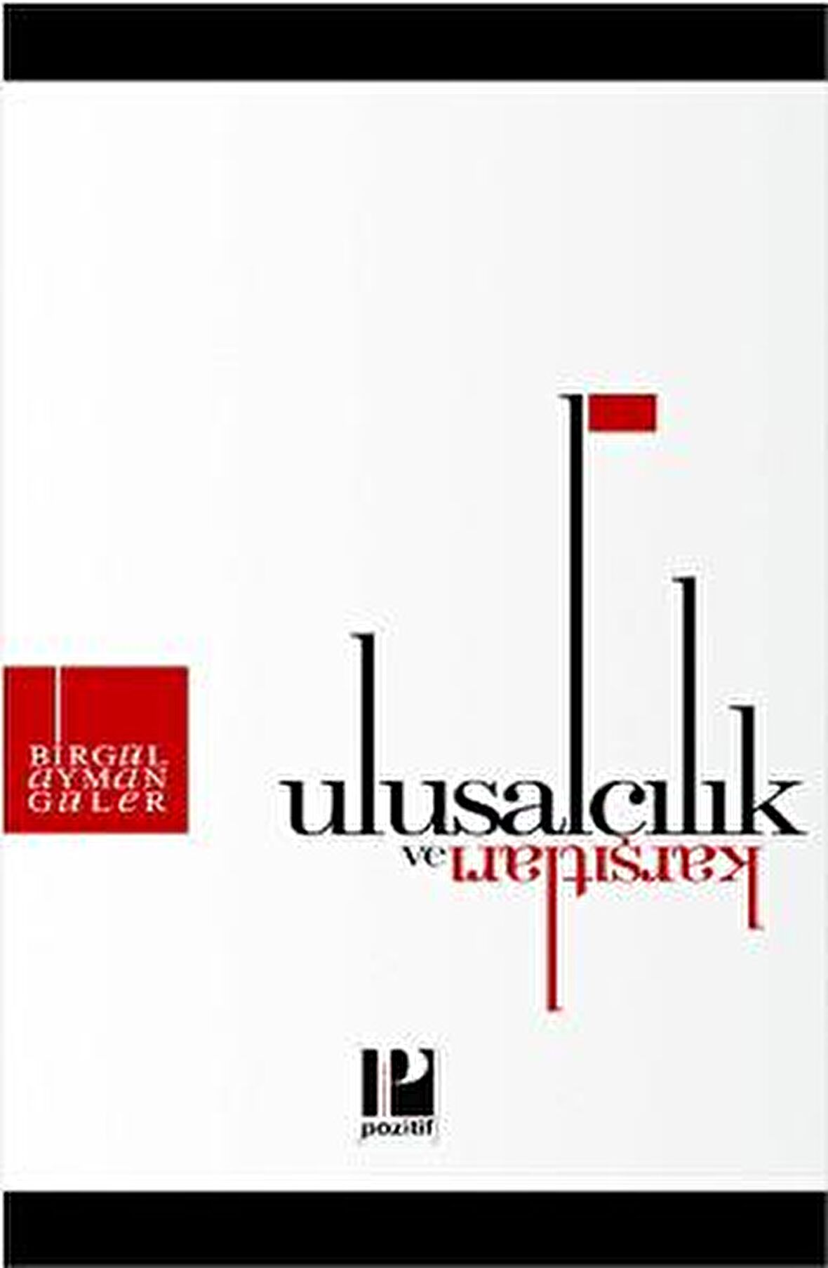 Ulusalcılık ve Karşıtları