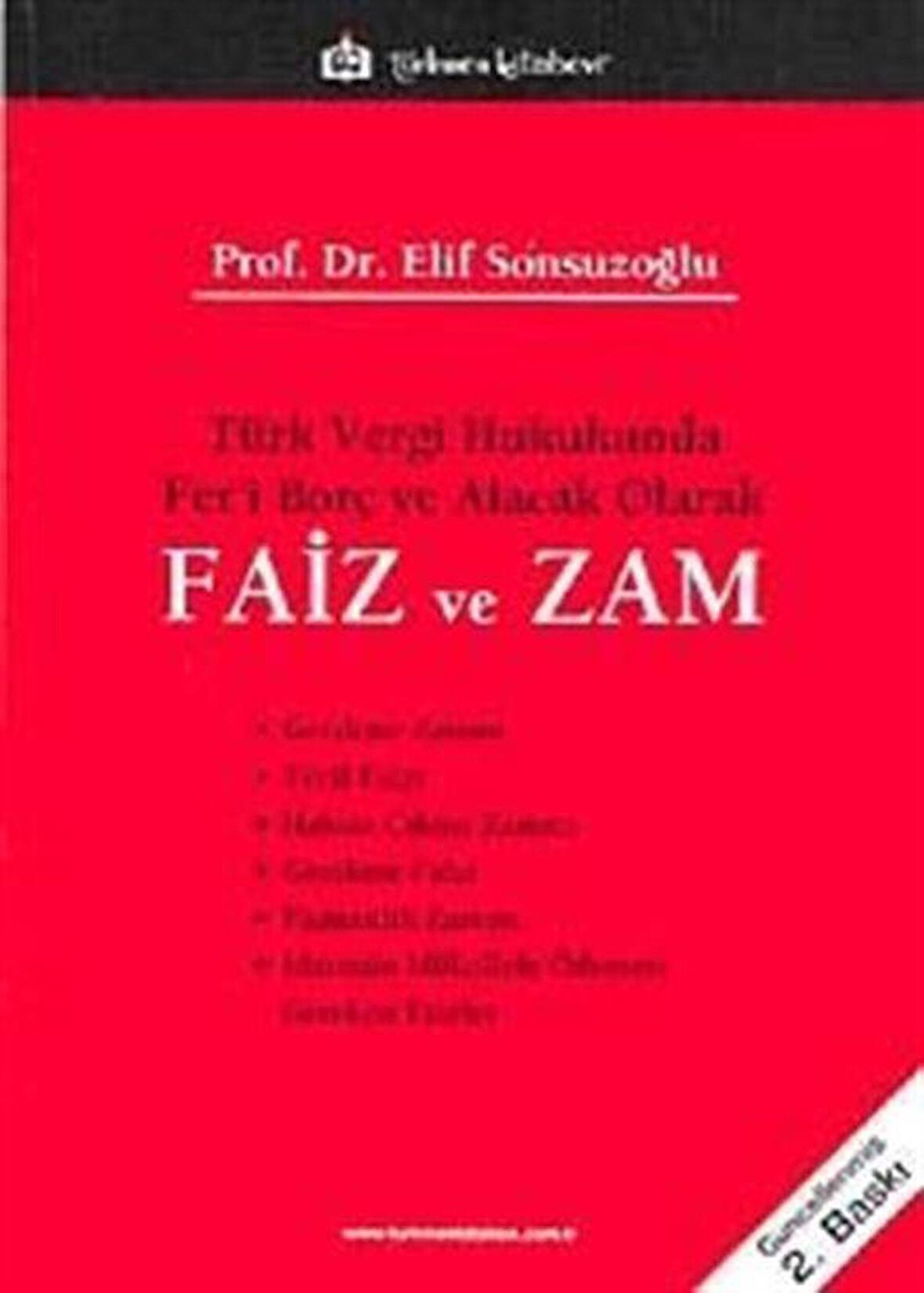 Türk Vergi Hukukunda Fer’i Borç ve Alacak Olarak Faiz ve Zam