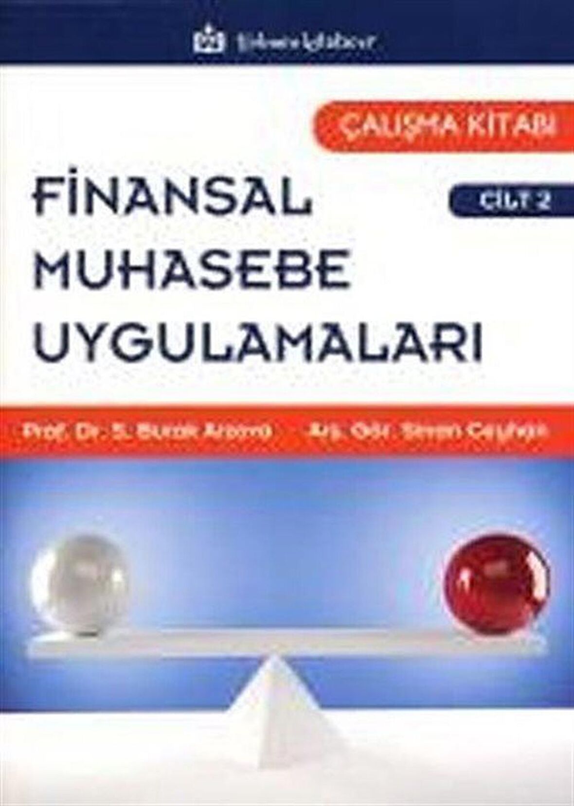 Finansal Muhasebe Uygulamaları Çalışma Kitabı Cilt:2