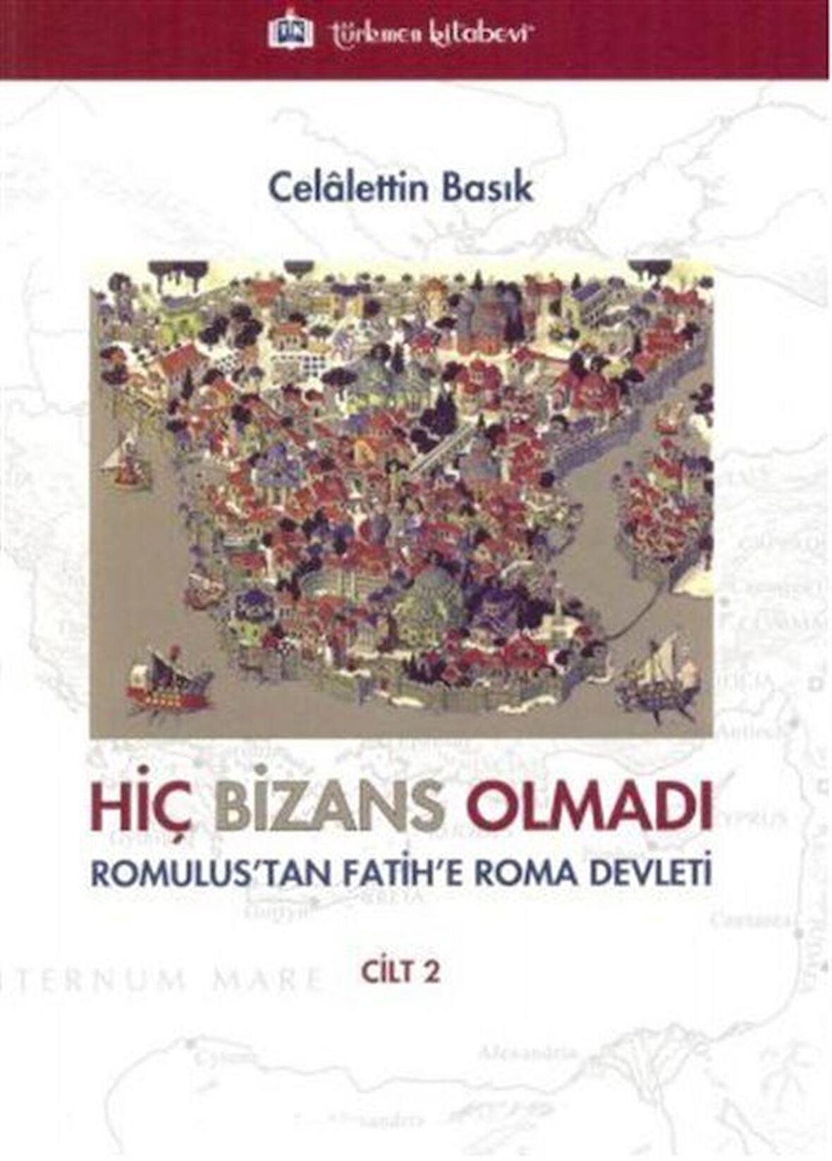 Hiç Bizans Olmadı