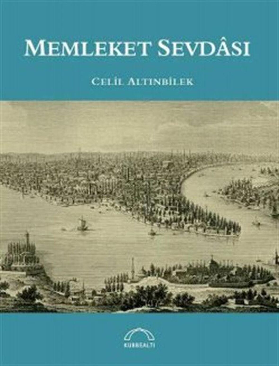 Memleket Sevdası / Celil Altınbilek