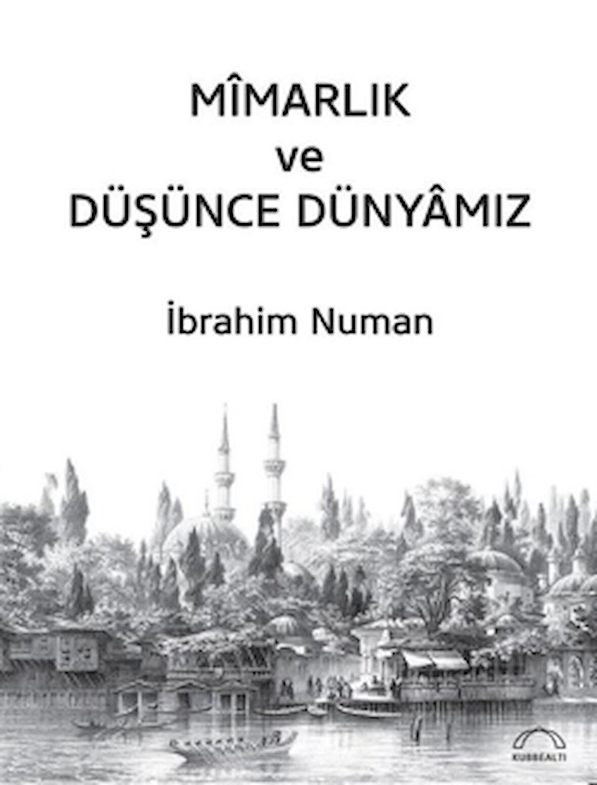 Mimarlık ve Düşünce Dünyamız