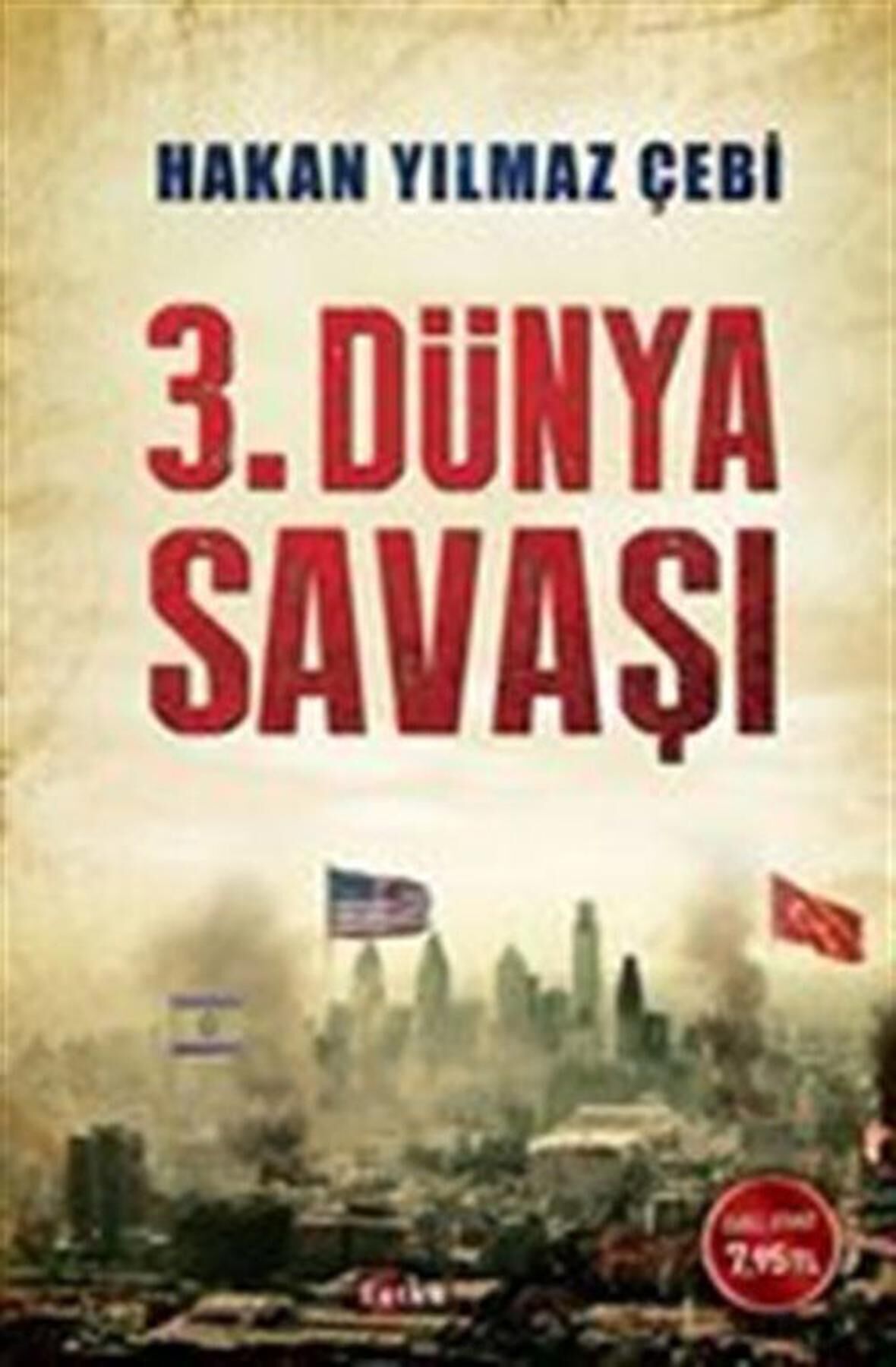 3. Dünya Savaşı / Hakan Yılmaz Çebi