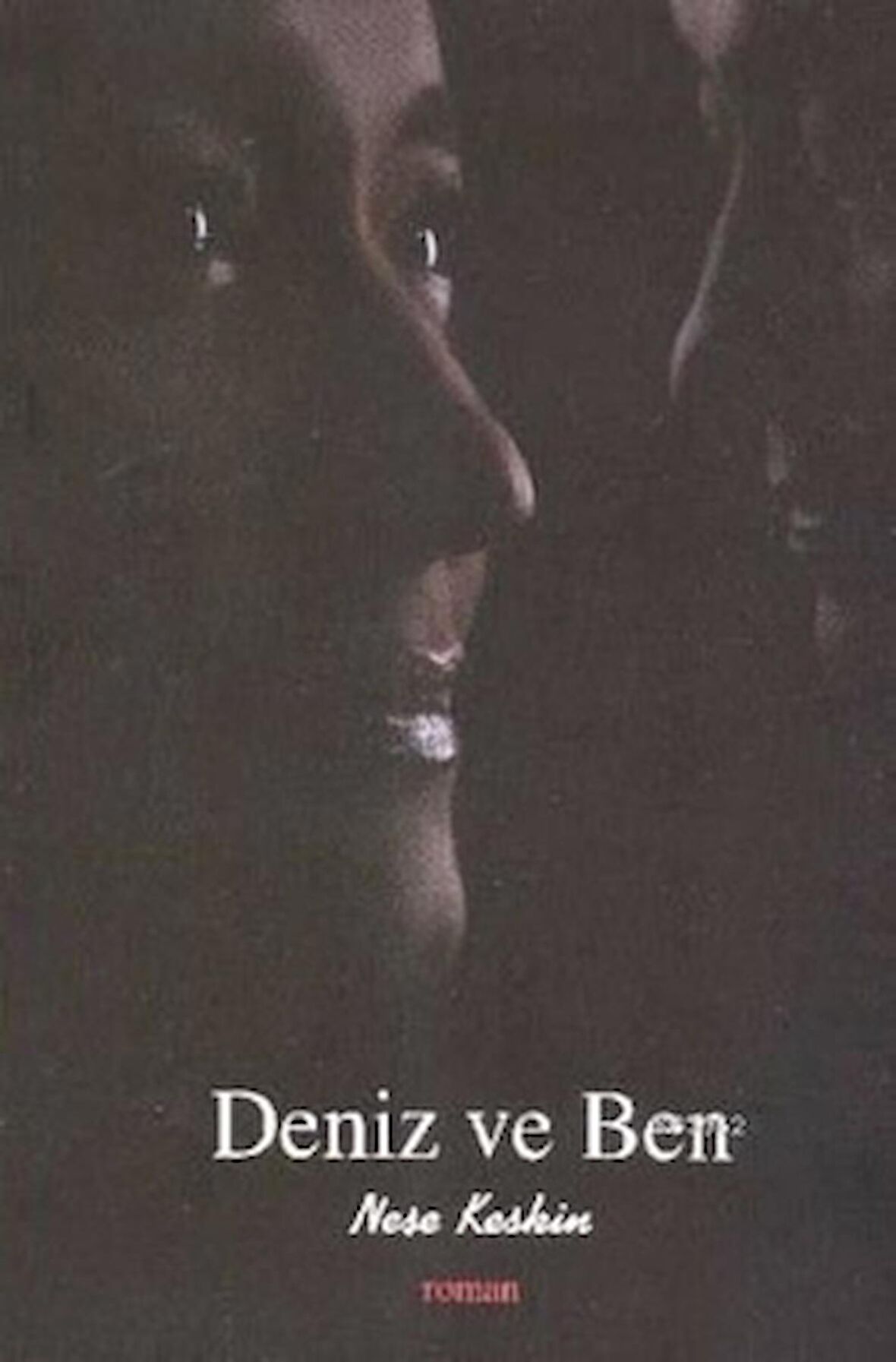 Deniz ve Ben