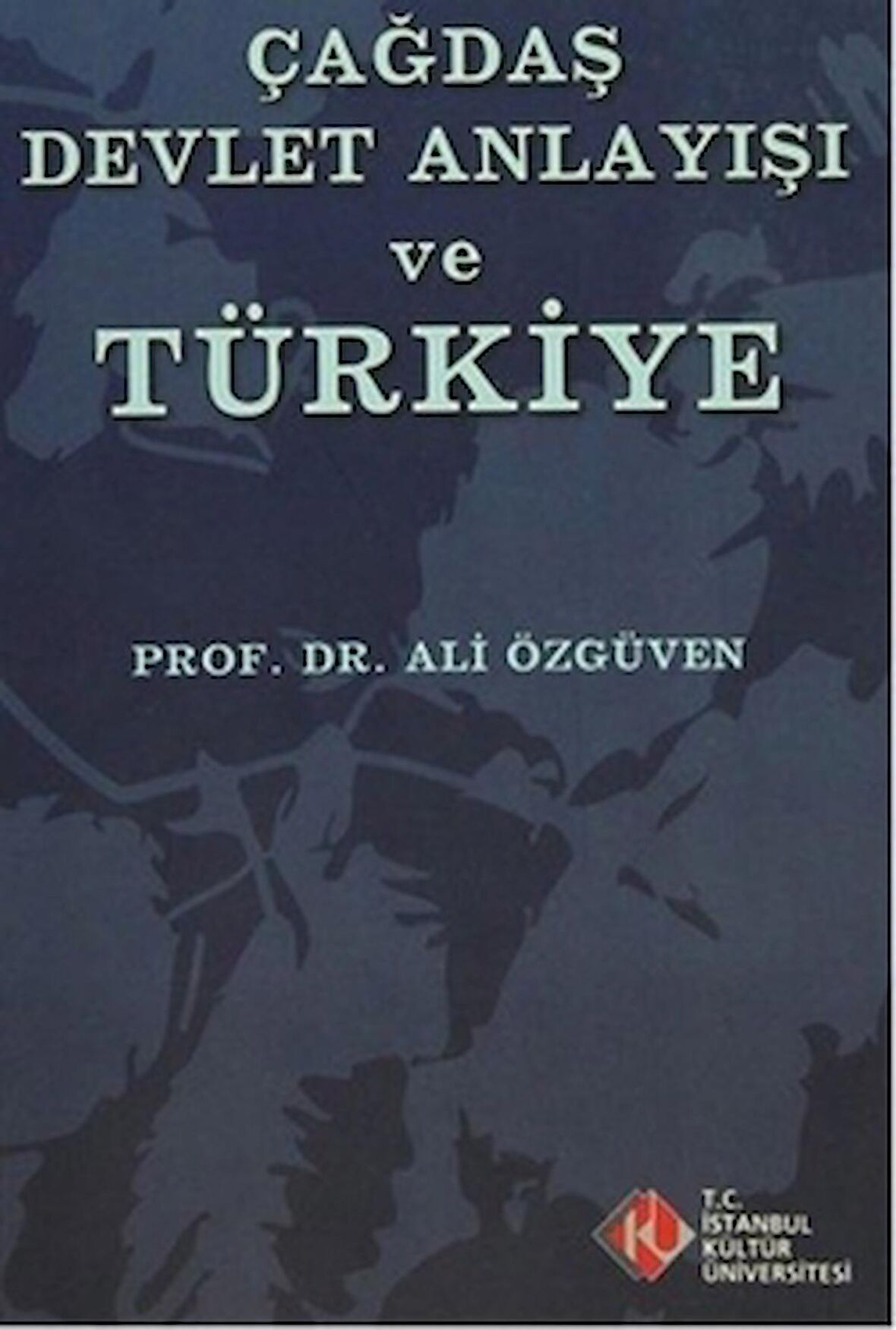 Çağdaş Devlet Anlayışı ve Türkiye