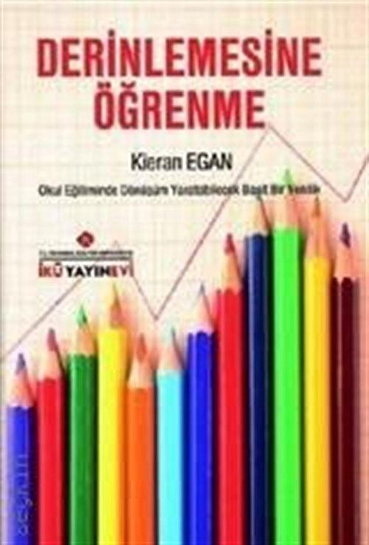 Derinlemesine Öğrenme / Kieran Egan