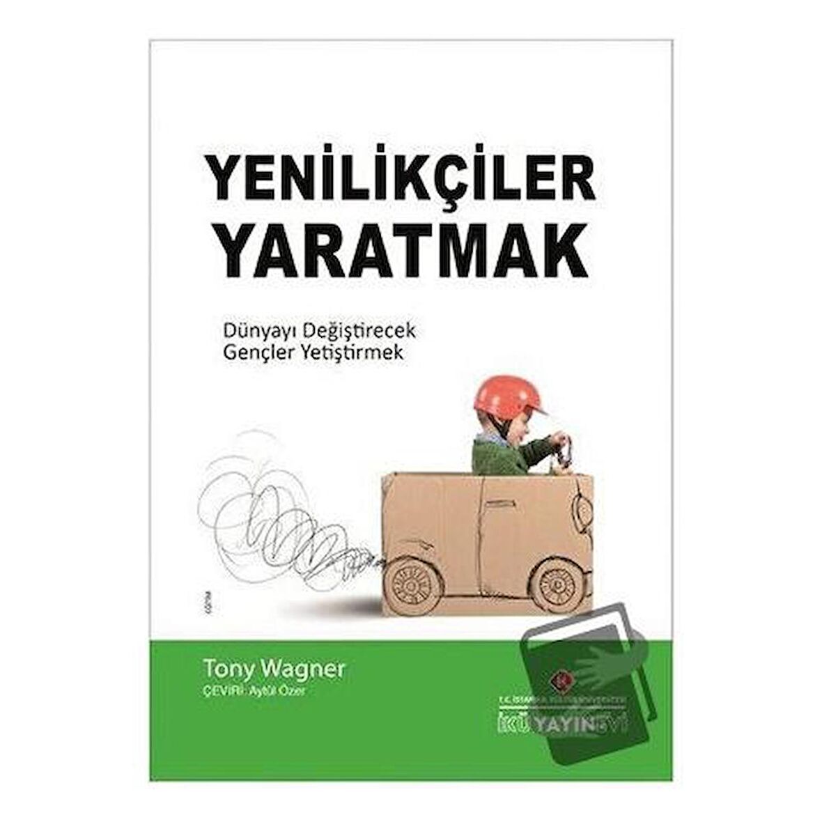 Yenilikçiler Yaratmak