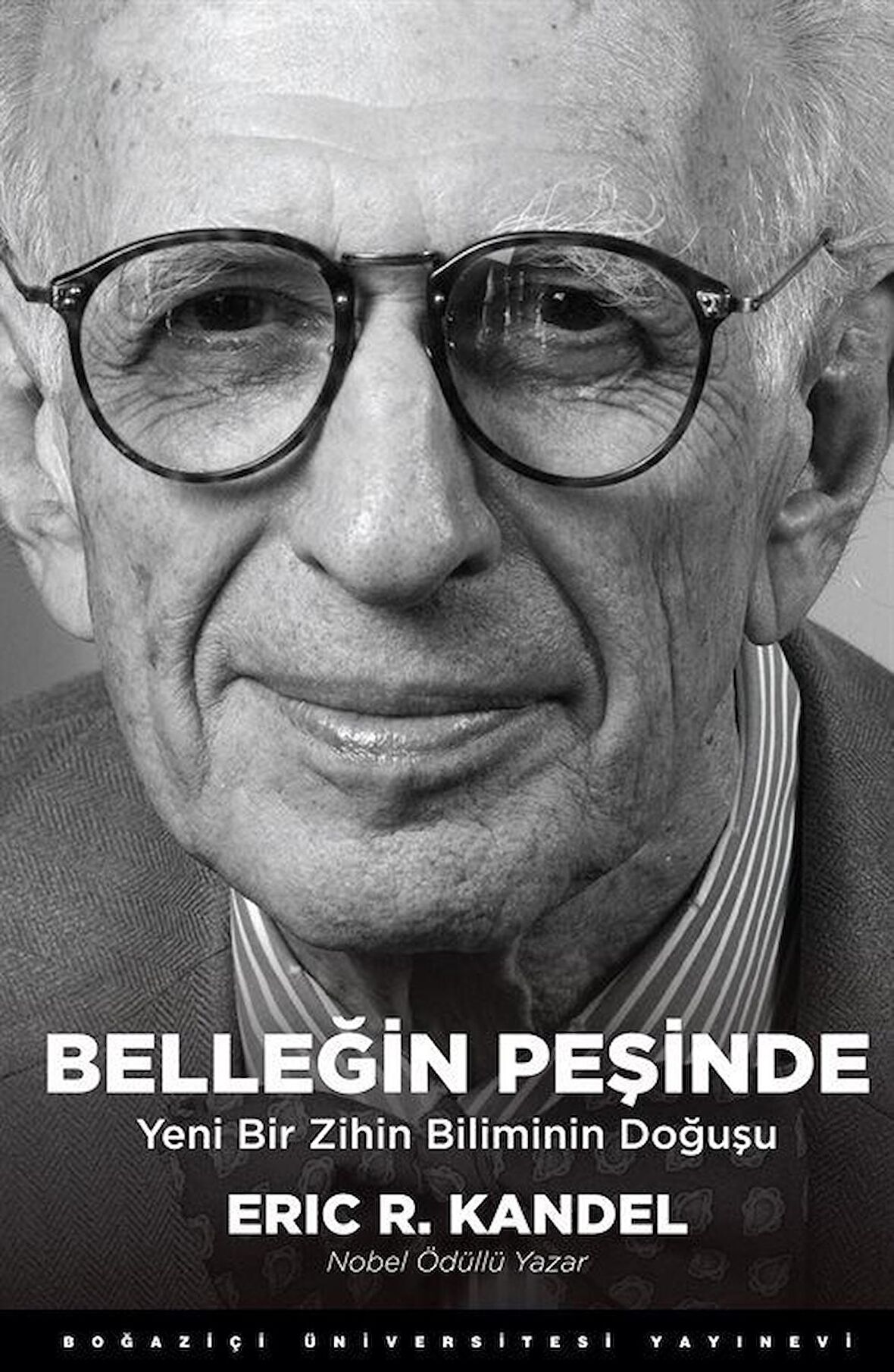 Belleğin Peşinde & Yeni Bir Zihin Biliminin Doğuşu / Eric R. Kandel