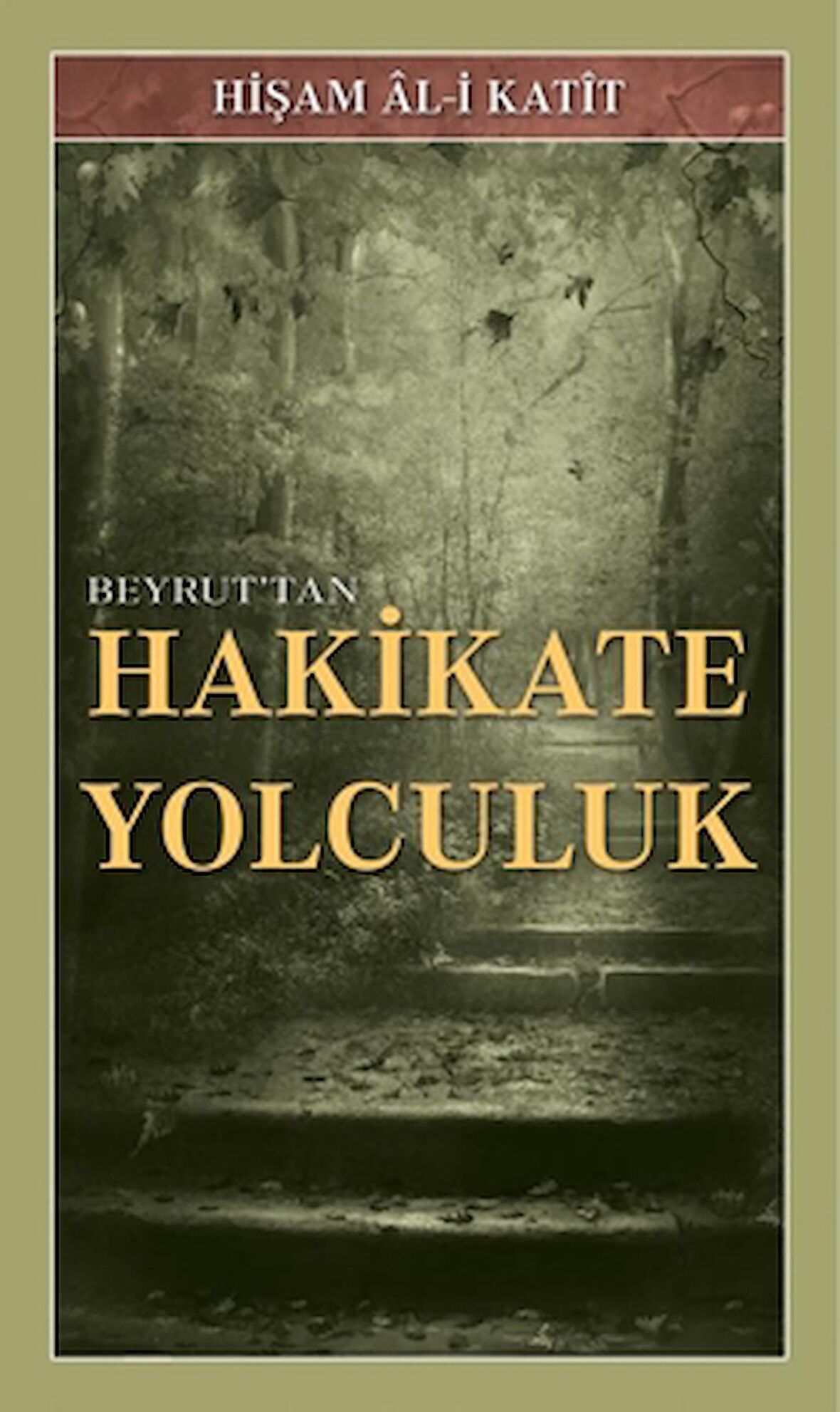 Beyrut'tan Hakikate Yolculuk