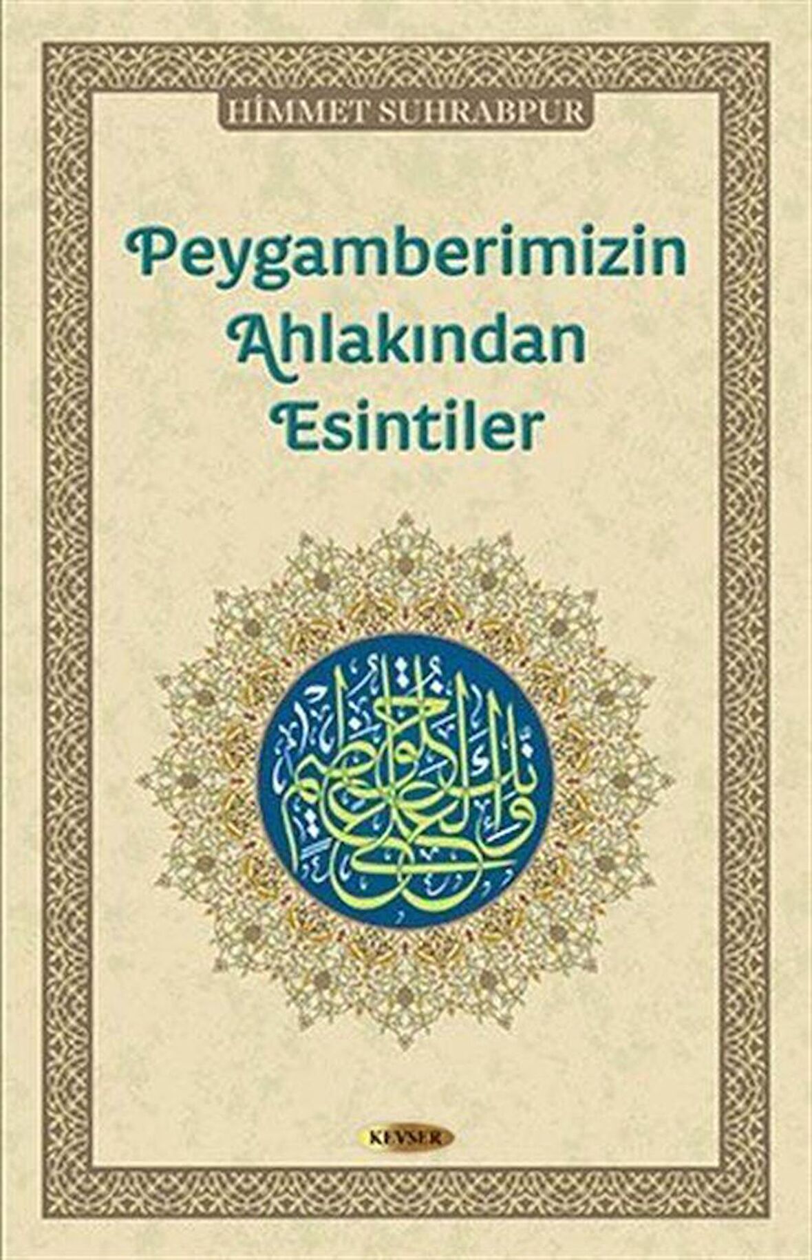 Peygamberimizin Ahlakından Esintiler