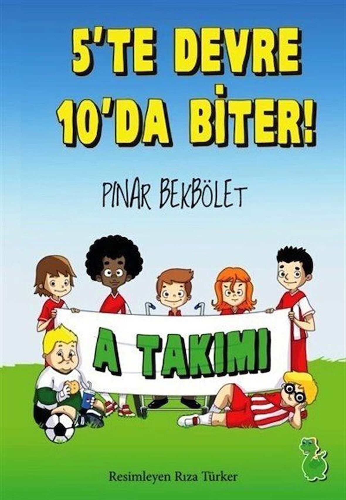 A Takımı - 5’te Devre 10’da Biter!