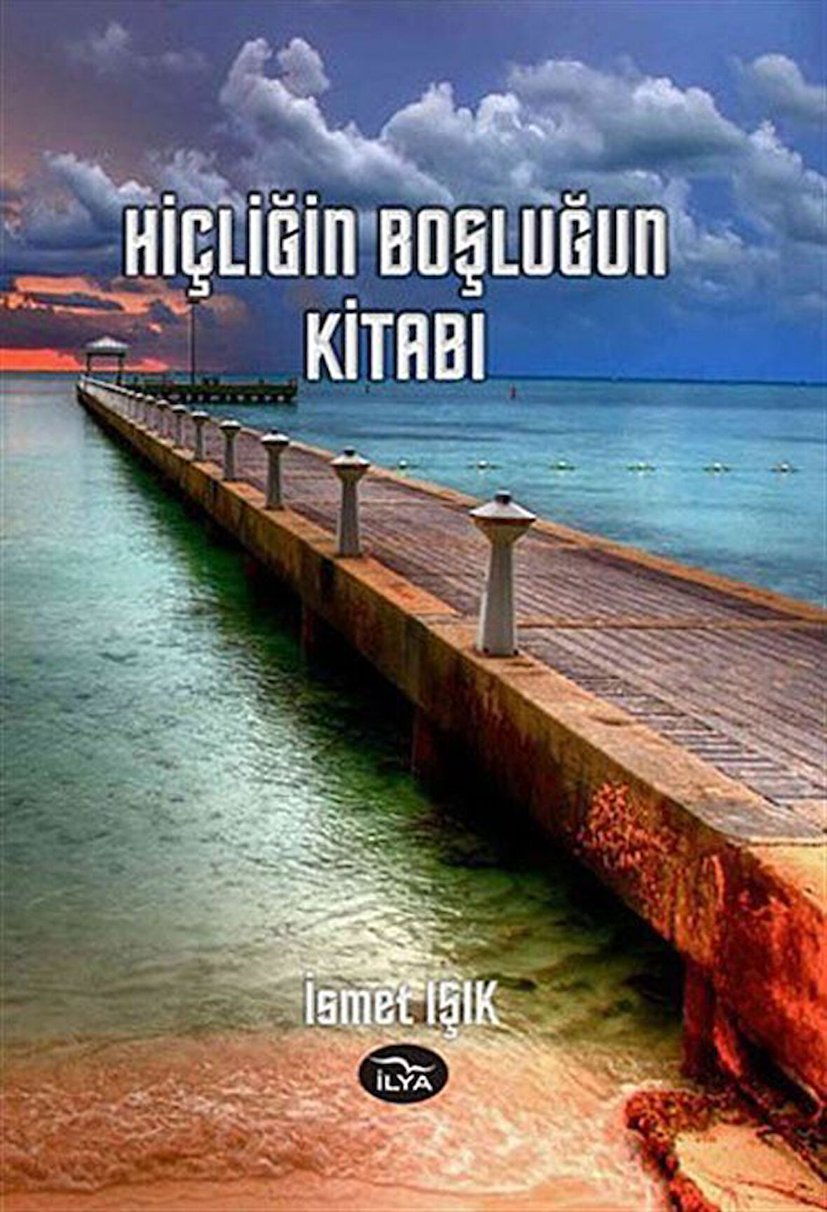 Hiçliğin Boşluğun Kitabı / İsmet Işık