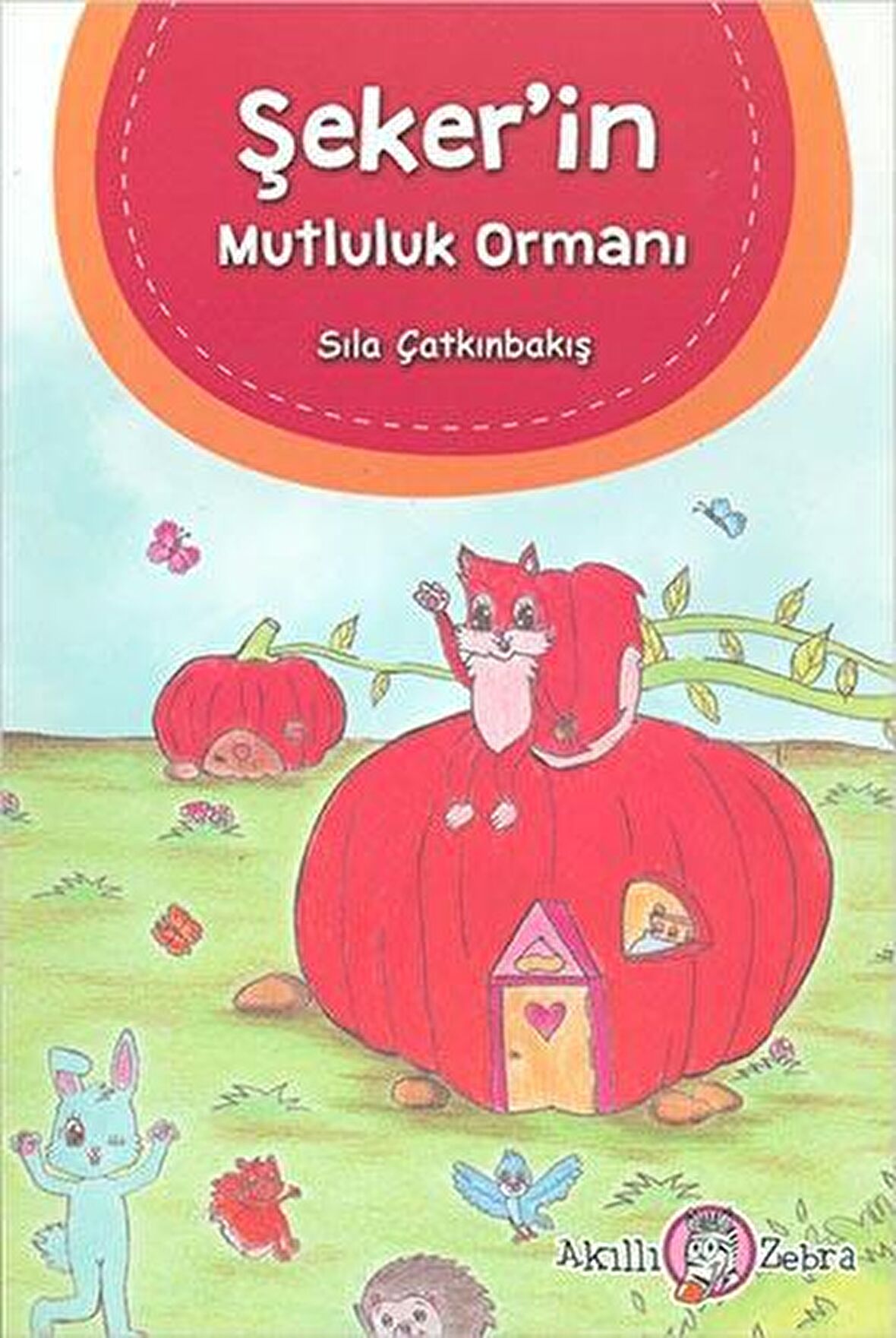 Şeker’in Mutluluk  Ormanı