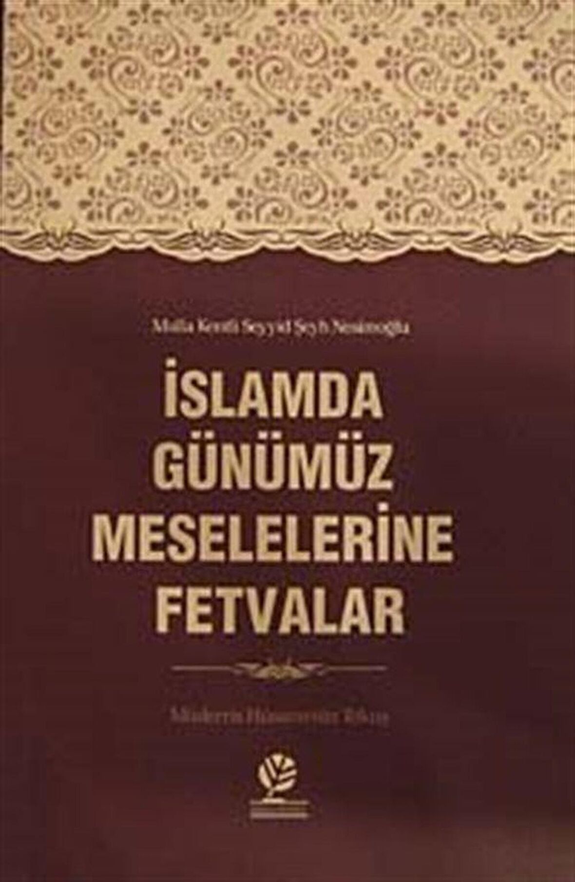 İslamda Günümüz Meselelerine Fetvalar