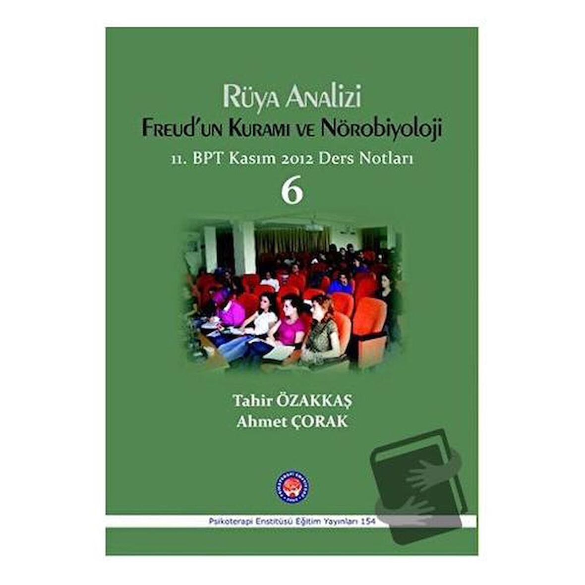Rüya Analizi Freud'un Kuramı ve Nörobiyoloji
