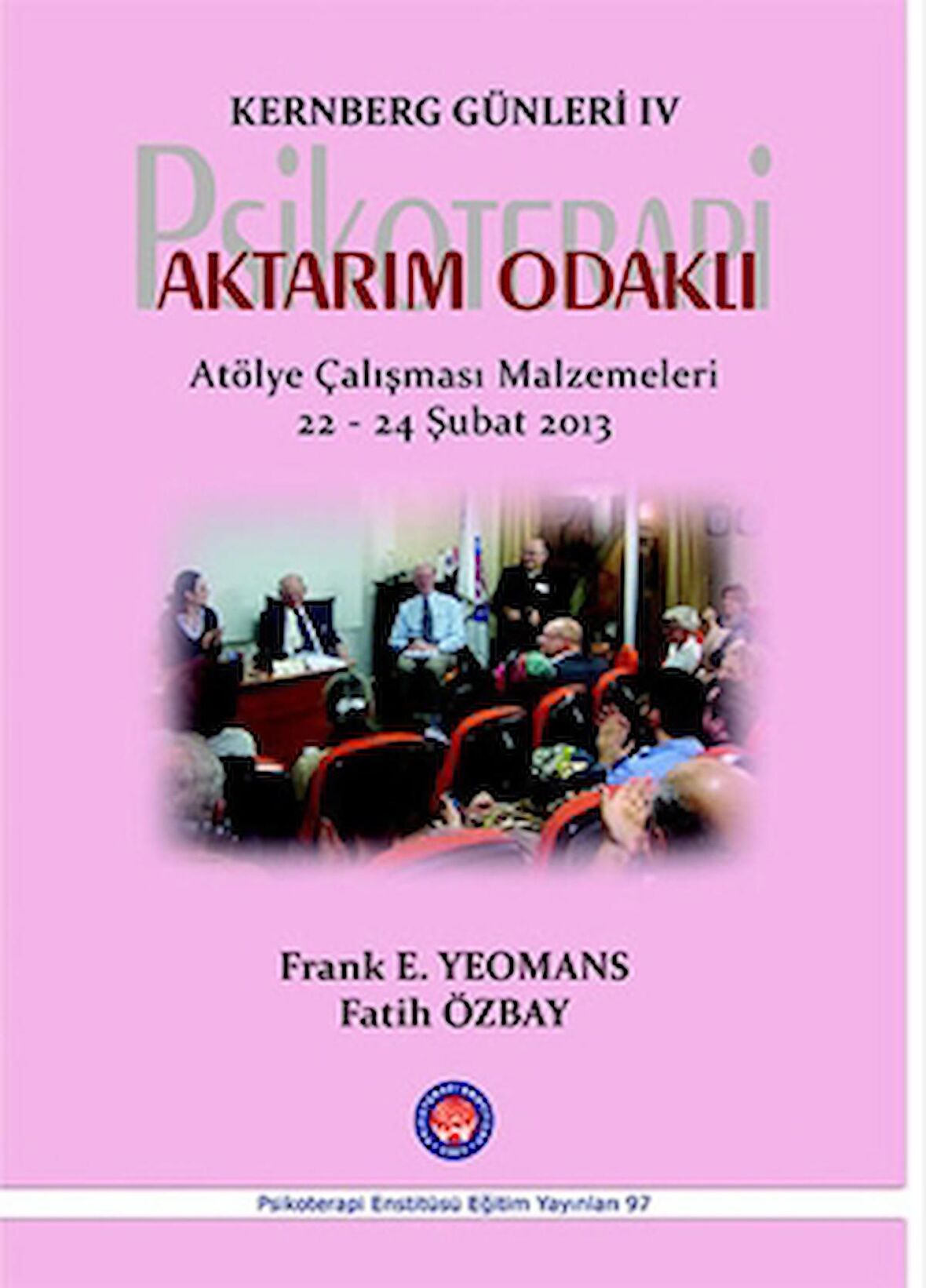 Kernberg Günleri 4 Psikoterapi Aktarım Odaklı