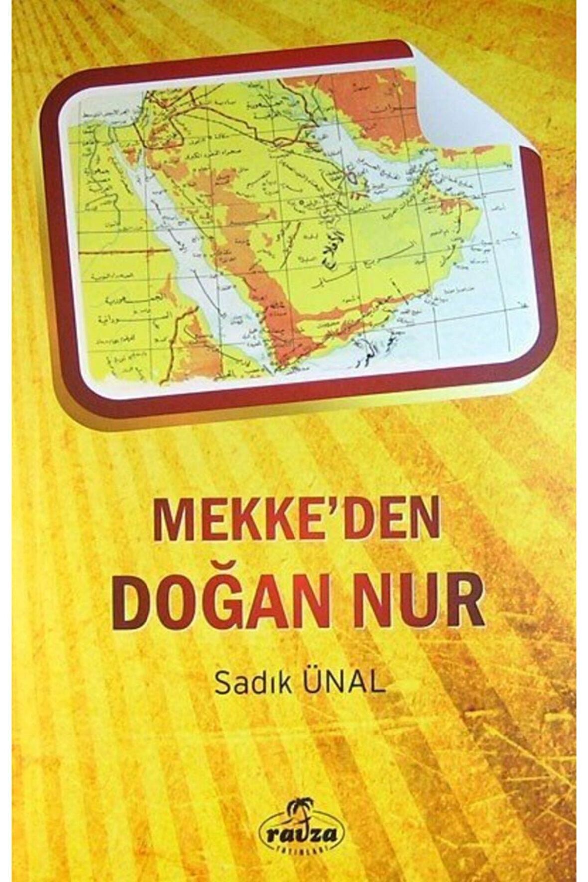 Mekke'den Doğan Nur - Sadık Ünal