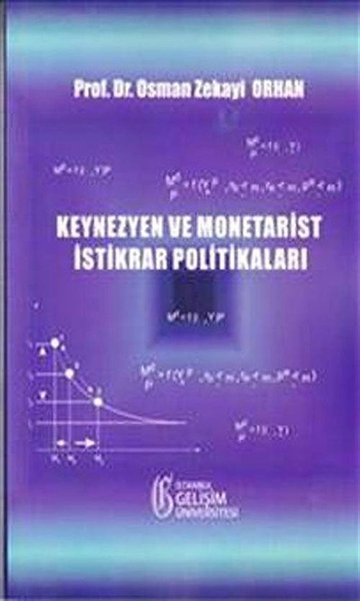 Keynezyen ve Monetarist İstikrar Politikaları