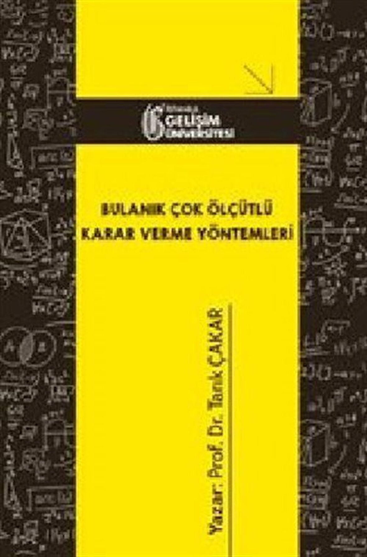 Bulanık Çok Ölçütlü Karar Verme Yöntemleri