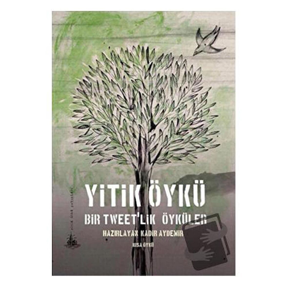 Yitik Öykü - Bir Tweet'lik Öyküler