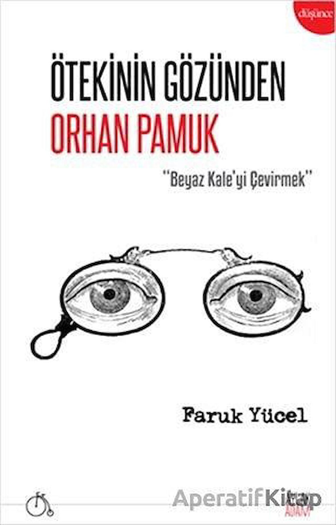 Ötekinin Gözünden Orhan Pamuk