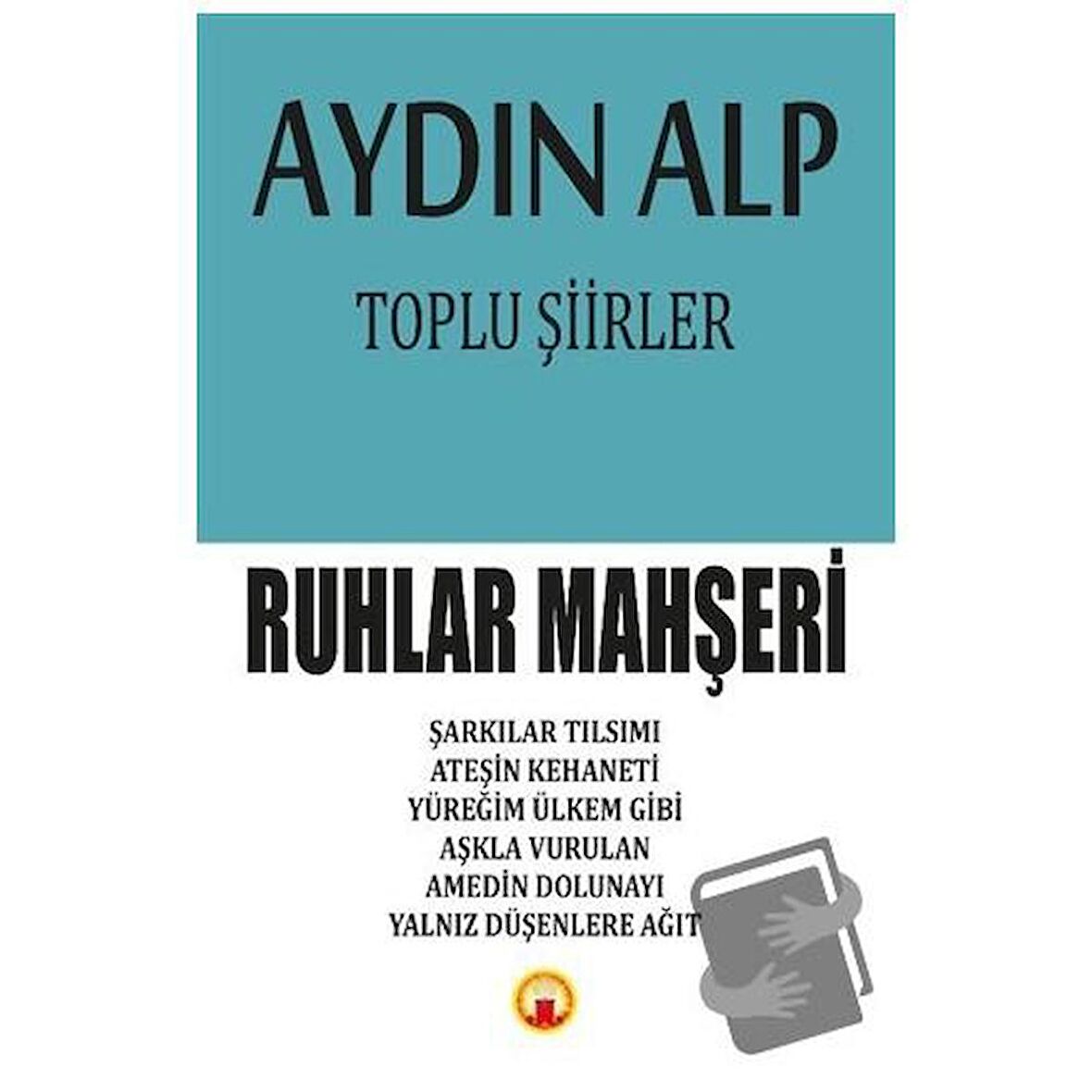 Toplu Şiirler - Ruhlar Mahşeri