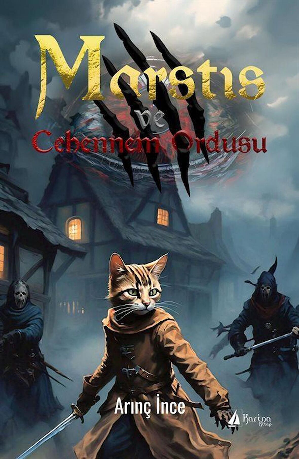 Martis ve Cehennem Ordusu / Arınç İnce