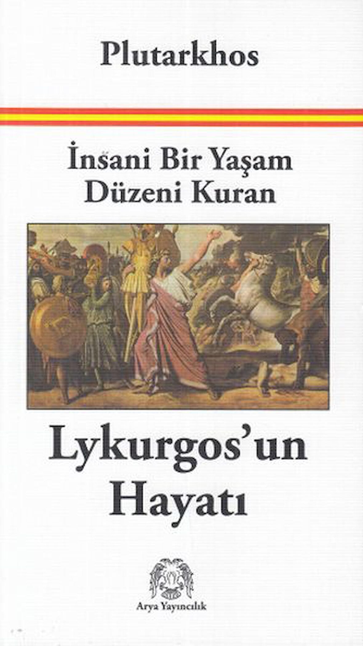 İnsani Bir Yaşam Düzeni Kuran Lykurgos’un Hayatı