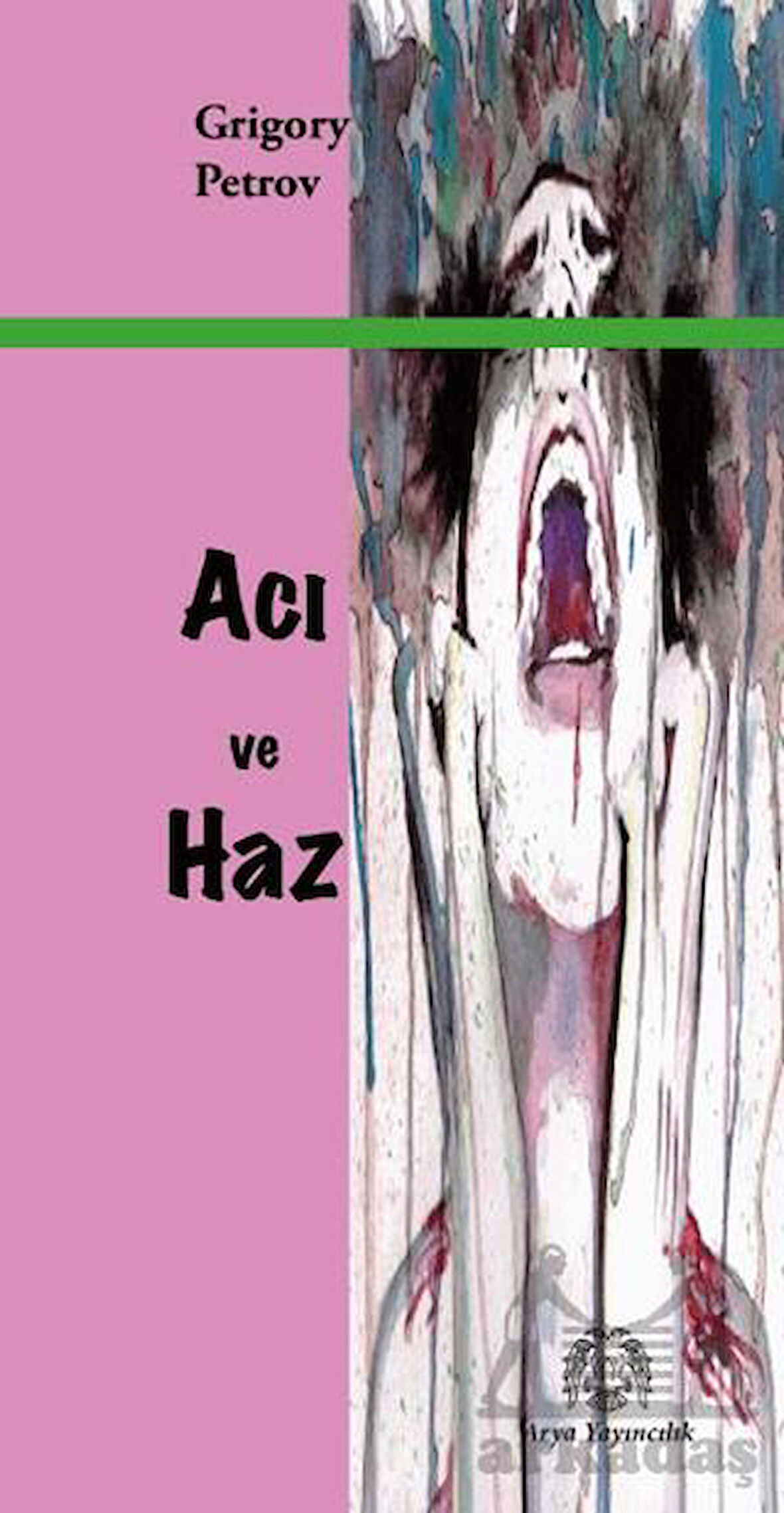 Acı Ve Haz - Grigory Petrov