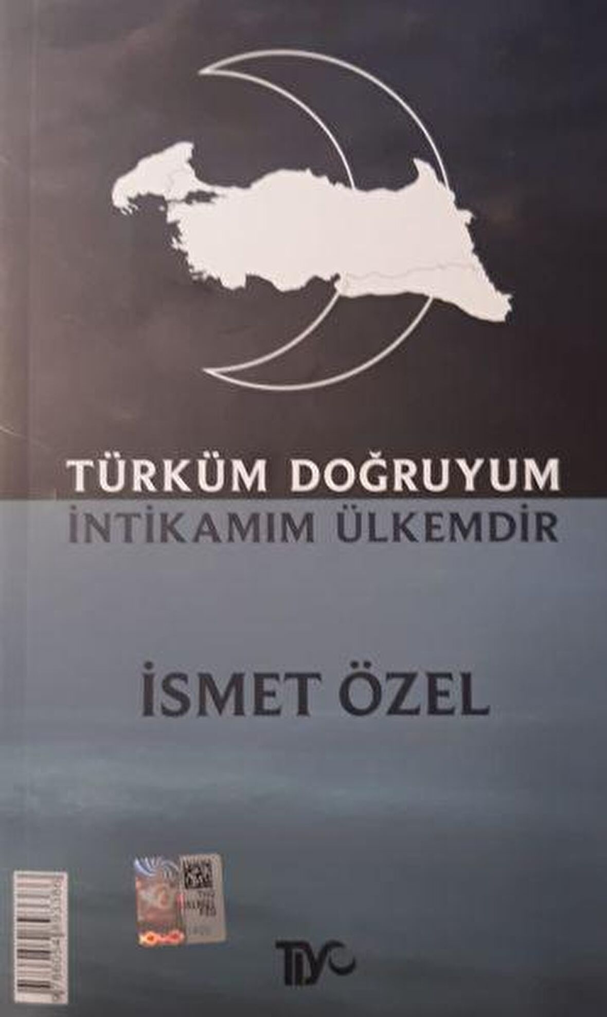 Türküm Doğruyum İntikamım Ülkemdir