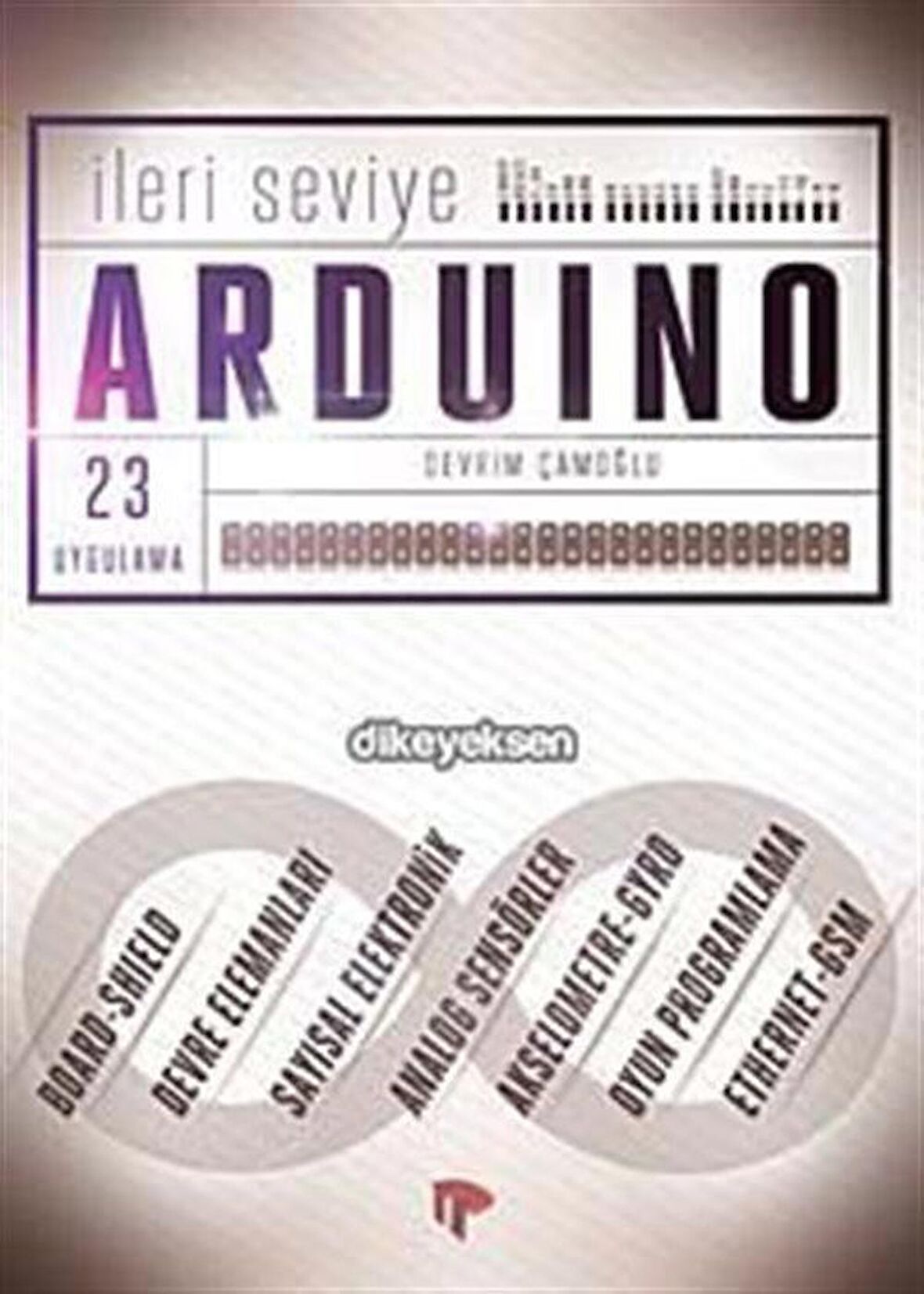 İleri Seviye Arduino / Devrim Çamoğlu