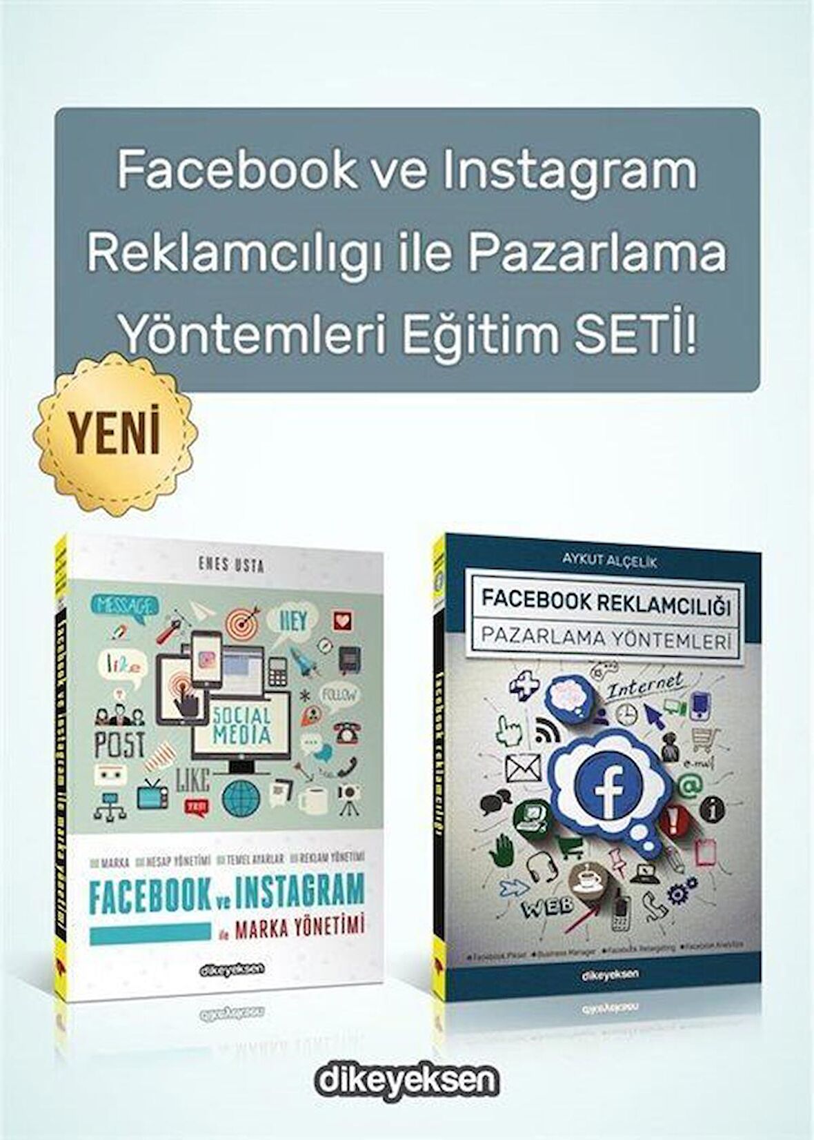 Facebook ve Instagram Reklamcılığı ile Pazarlama Yöntemleri Eğitim Seti (2 Kitap) / Aykut Alçelik