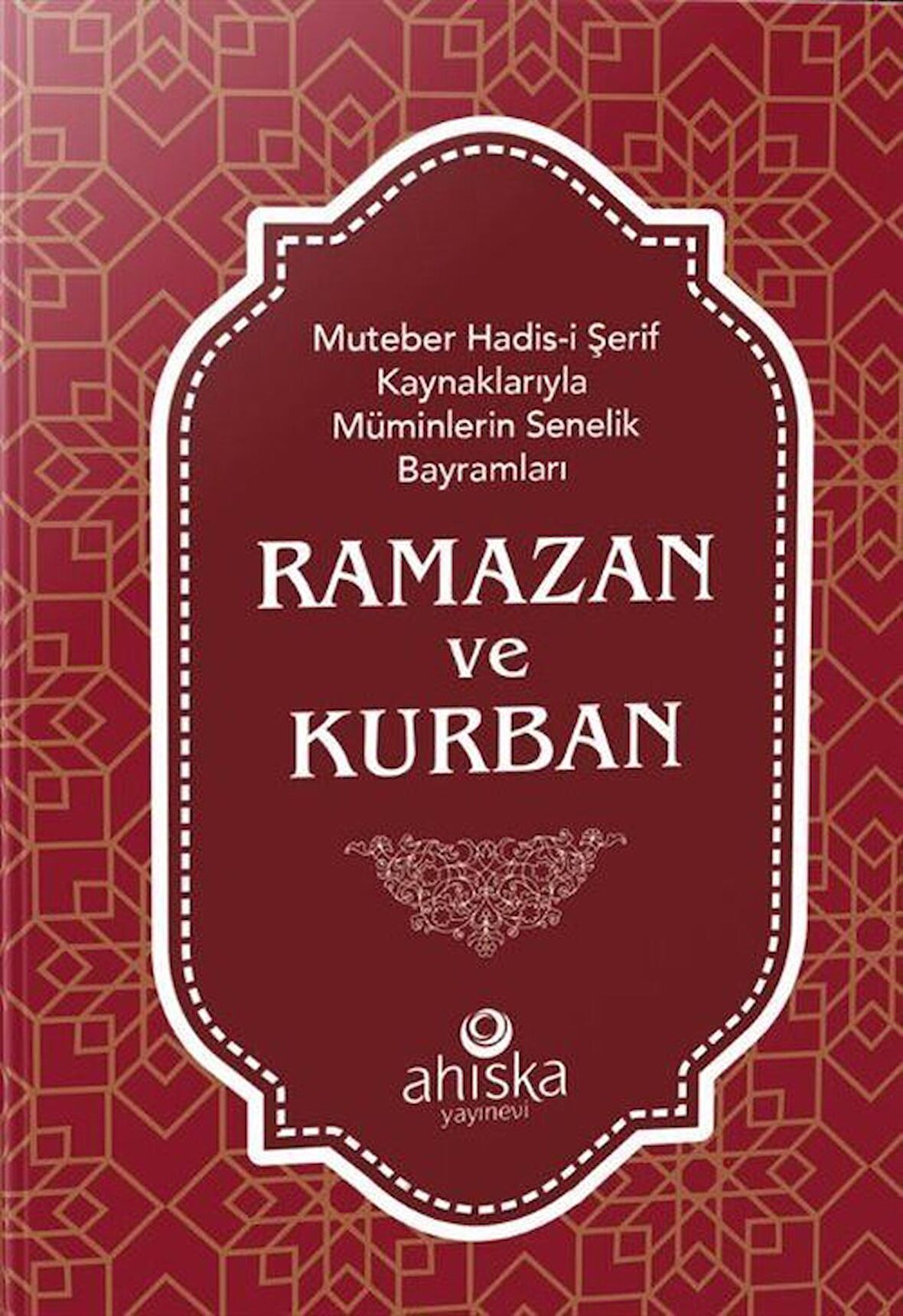 Müminlerin Senelik Bayramları Ramazan ve Kurban