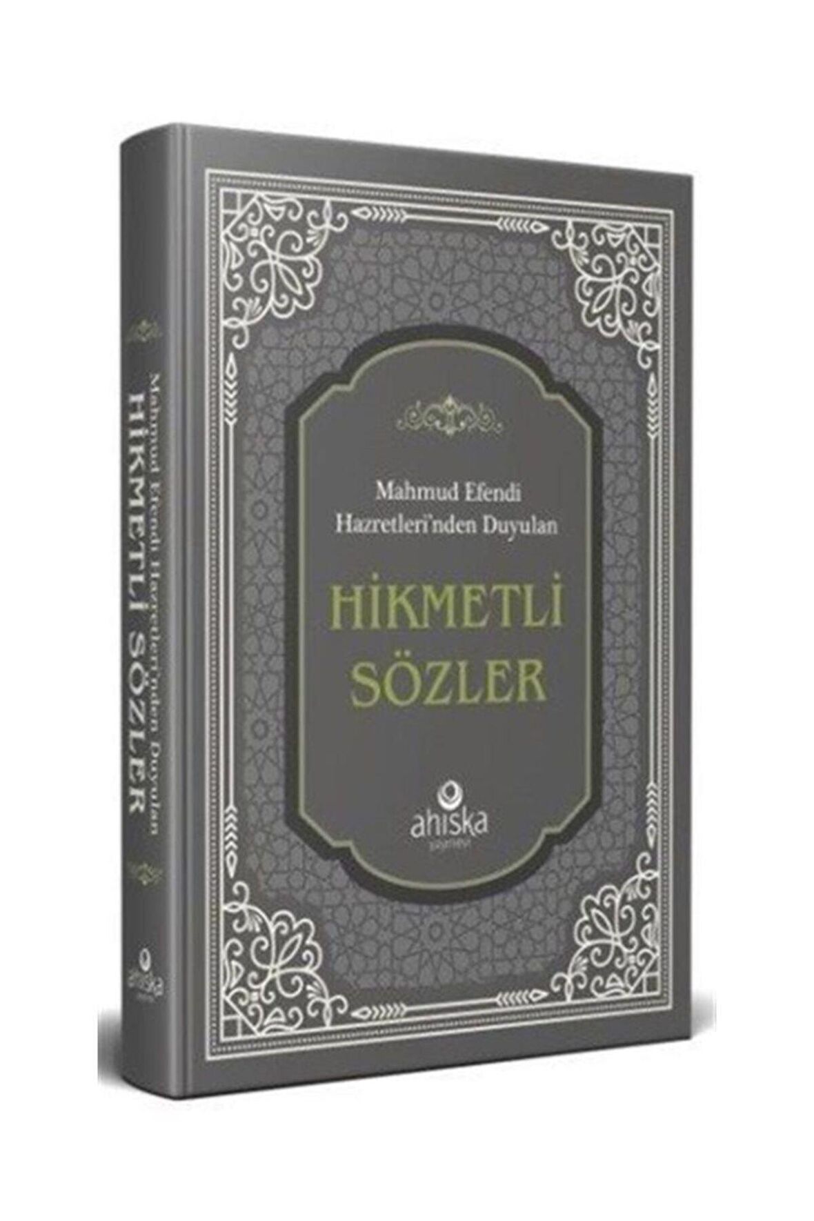 Mahmud Efendi Hazretleri’nden Duyulan - Hikmetli Sözler