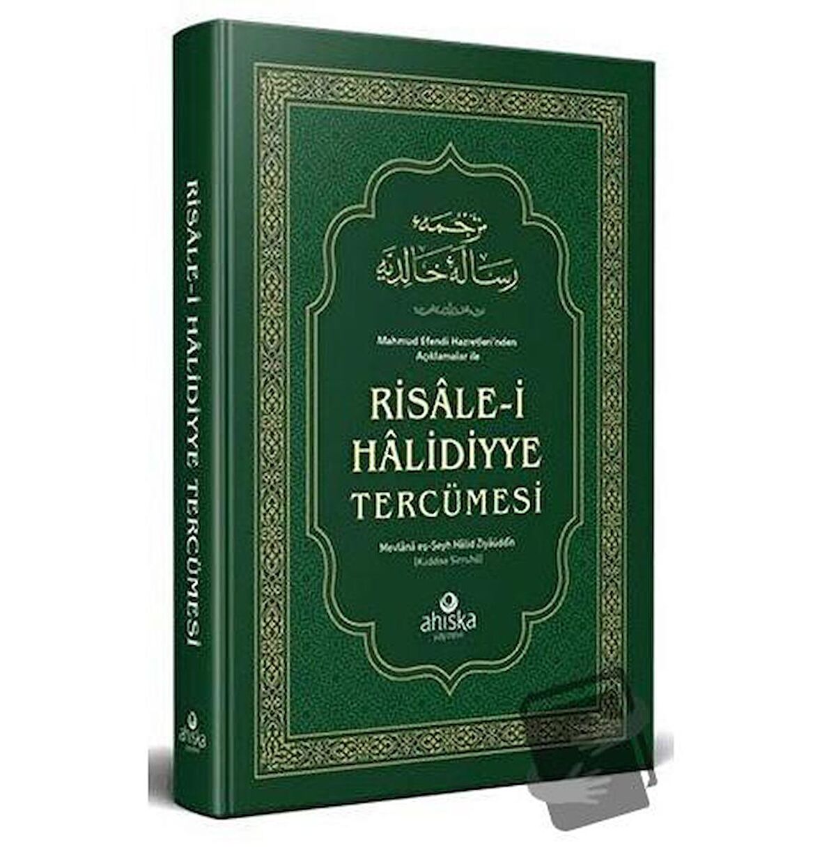 Mahmud Efendi Hazretleri’nden Açıklamalar ile Risale-i Halidiyye Tercümesi