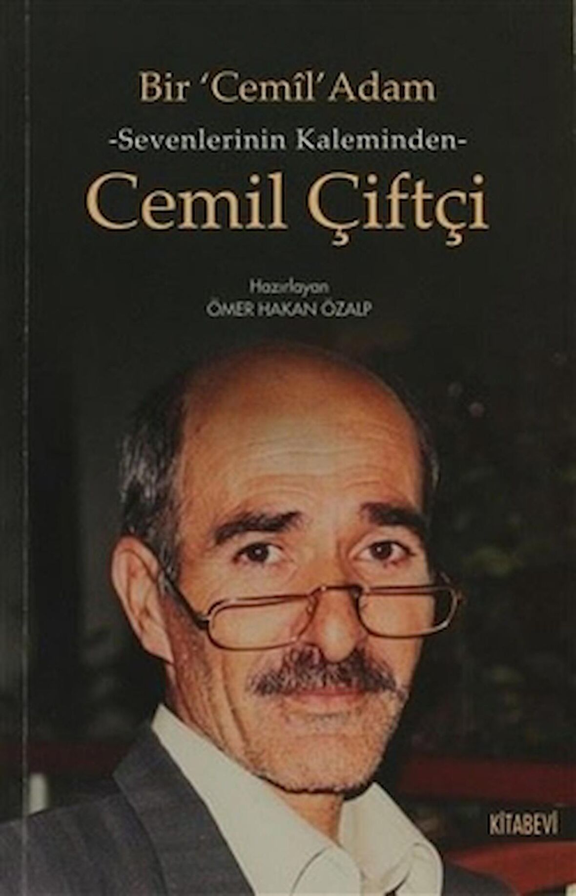 Sevenlerin Kalbinden Cemil Çiftçi