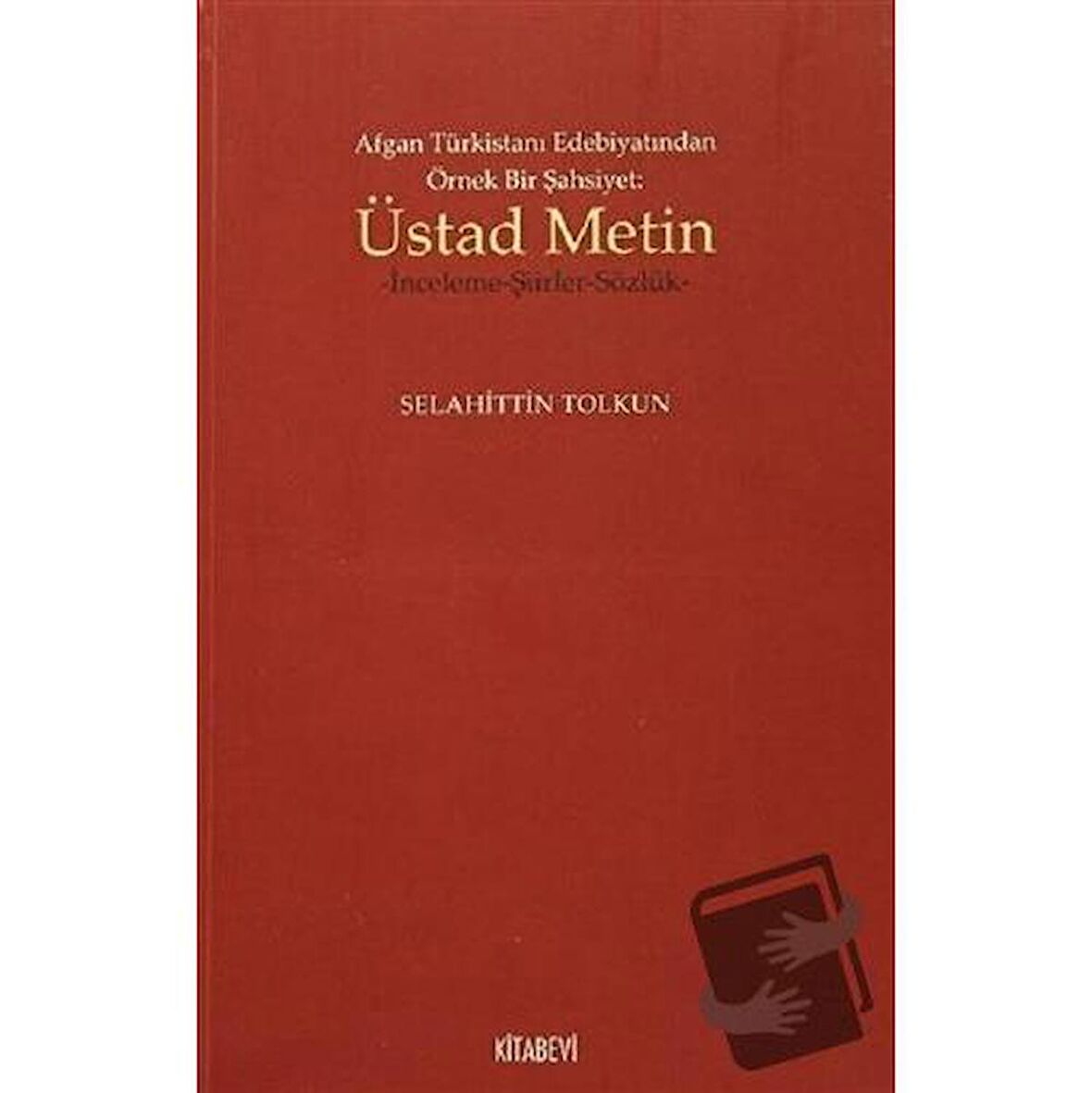 Afgan Türkistan Edebiyatından Örnek Bir Şahsiyet - Üstad Metin