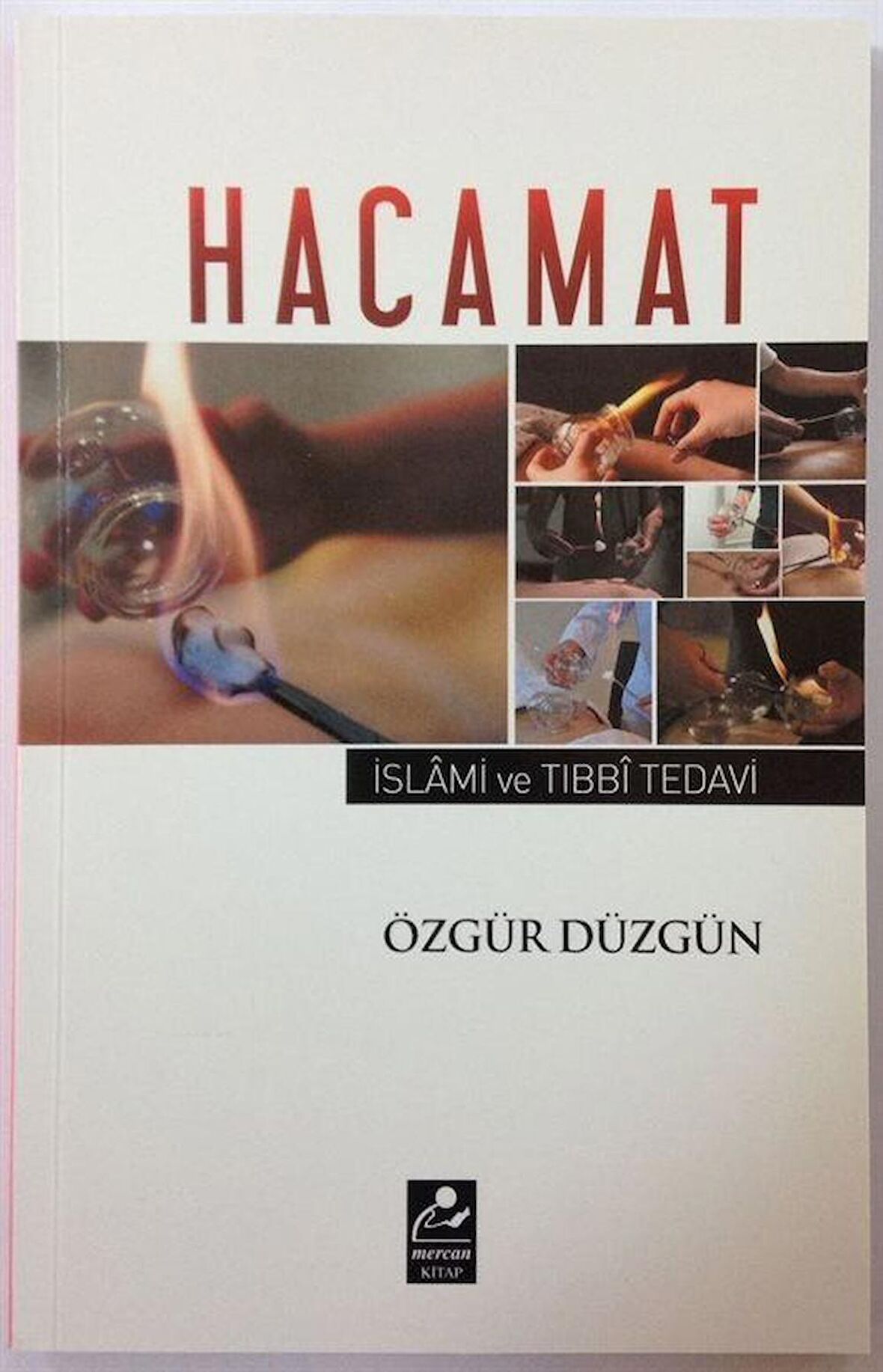 Hacamat & İslam ve Tıbbi Tedavi / Özgür Düzgün