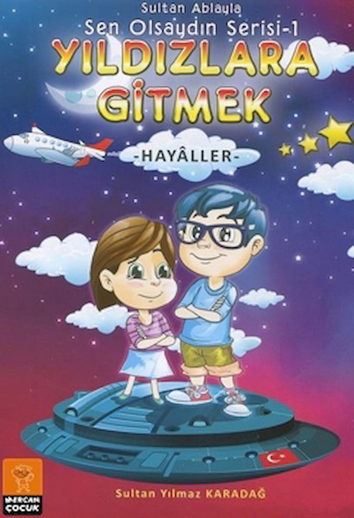 Sultan Ablayla Yıldızlara Gitmek