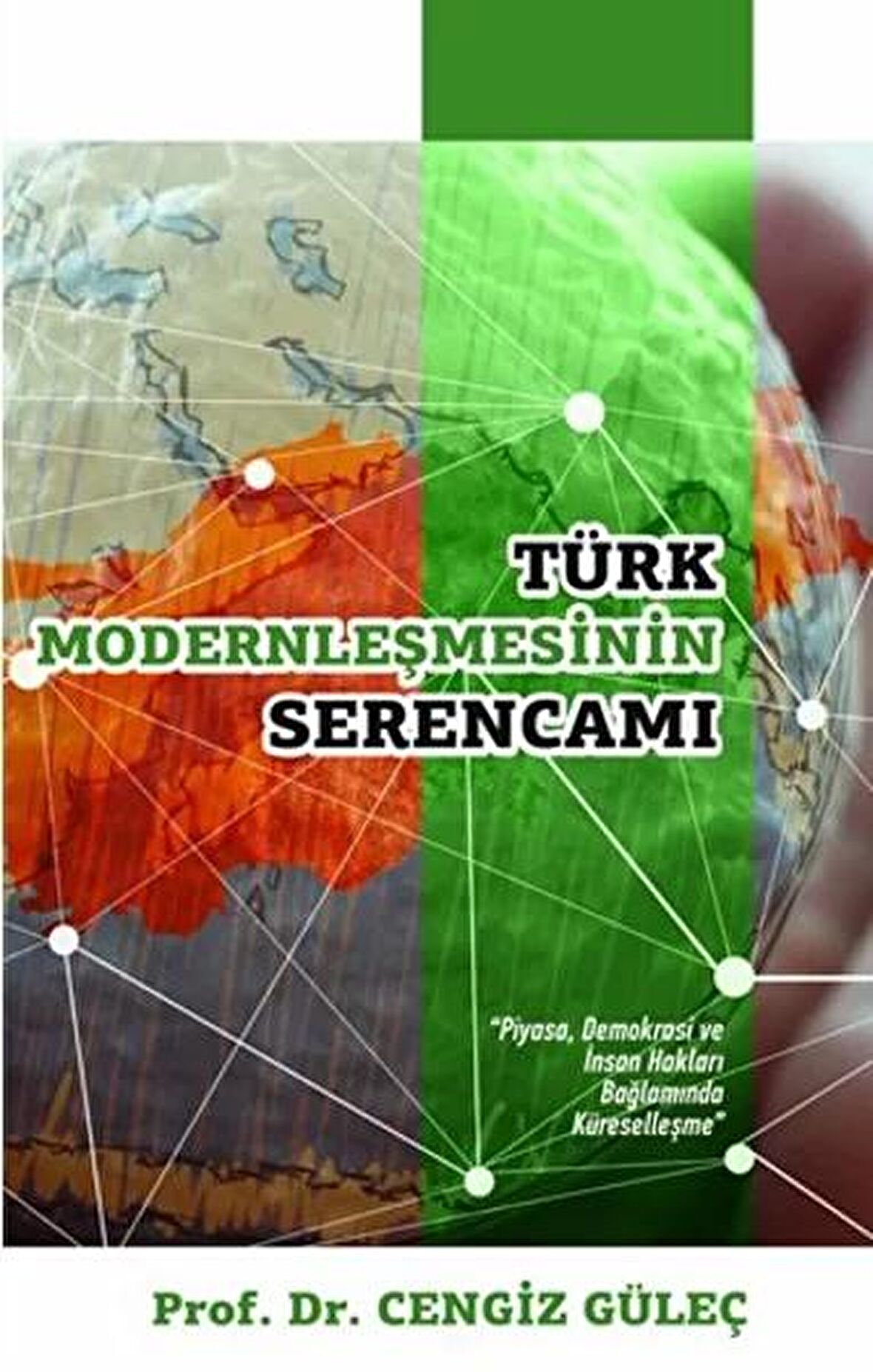 Türk Modernleşmesinin Serencamı